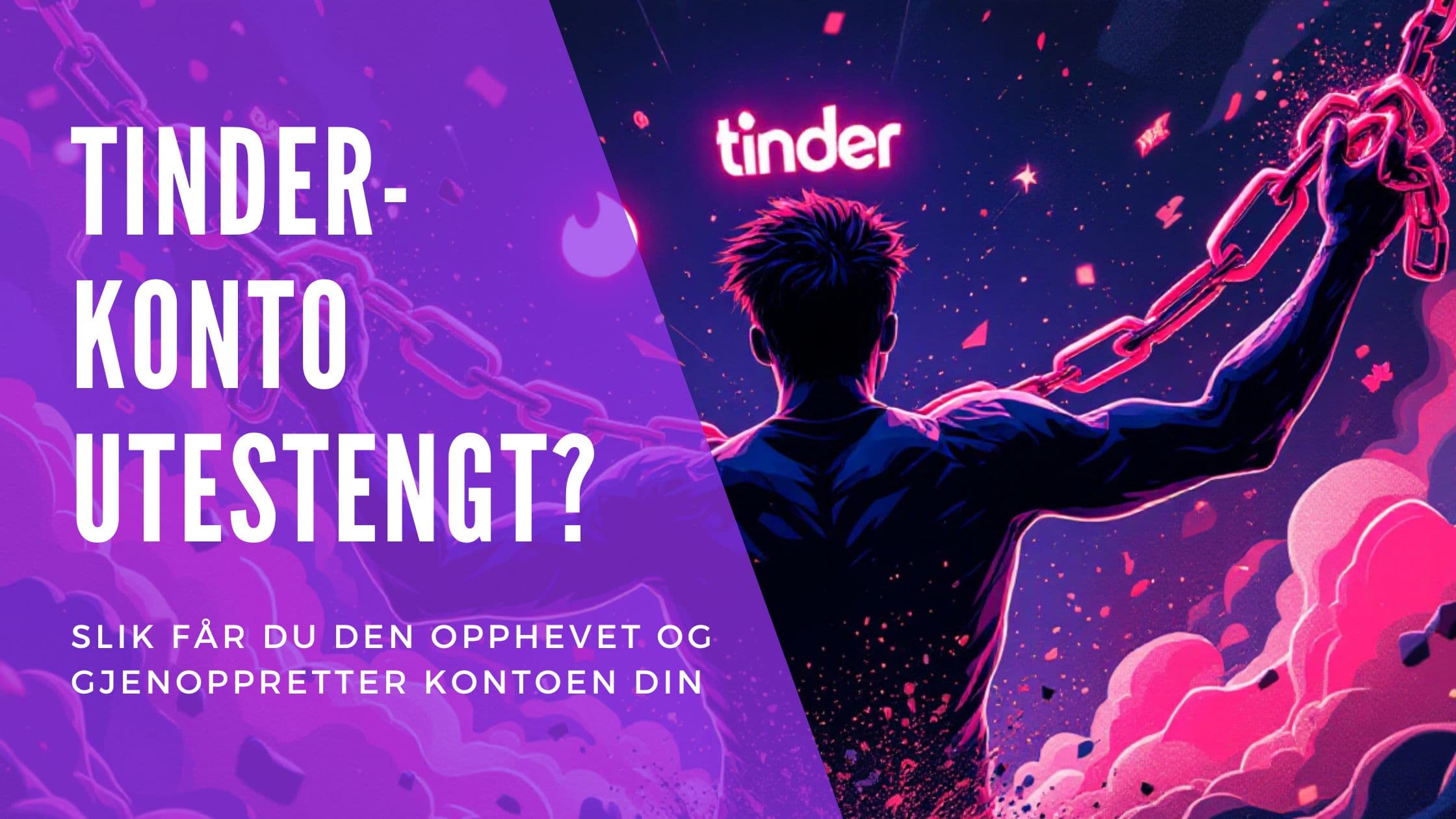 Cover Image for Tinder-konto sperret? Slik blir du låst opp og kan gjenopprette kontoen din