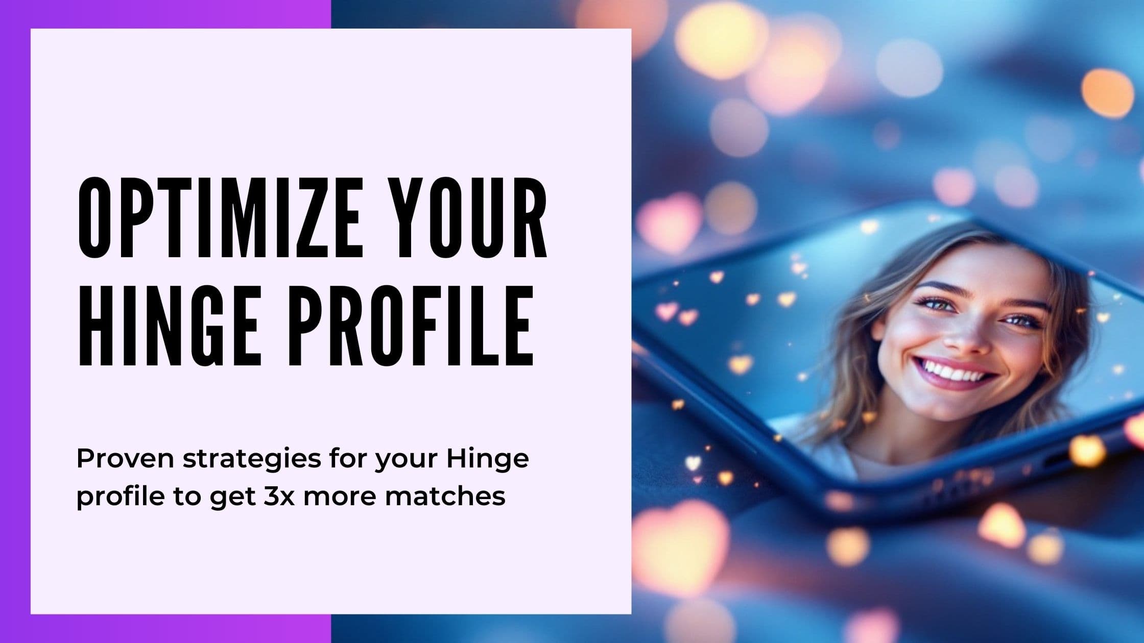 Cover Image for Expert Guide: Optimize Your Hinge Profile for Maximum Results in 2024