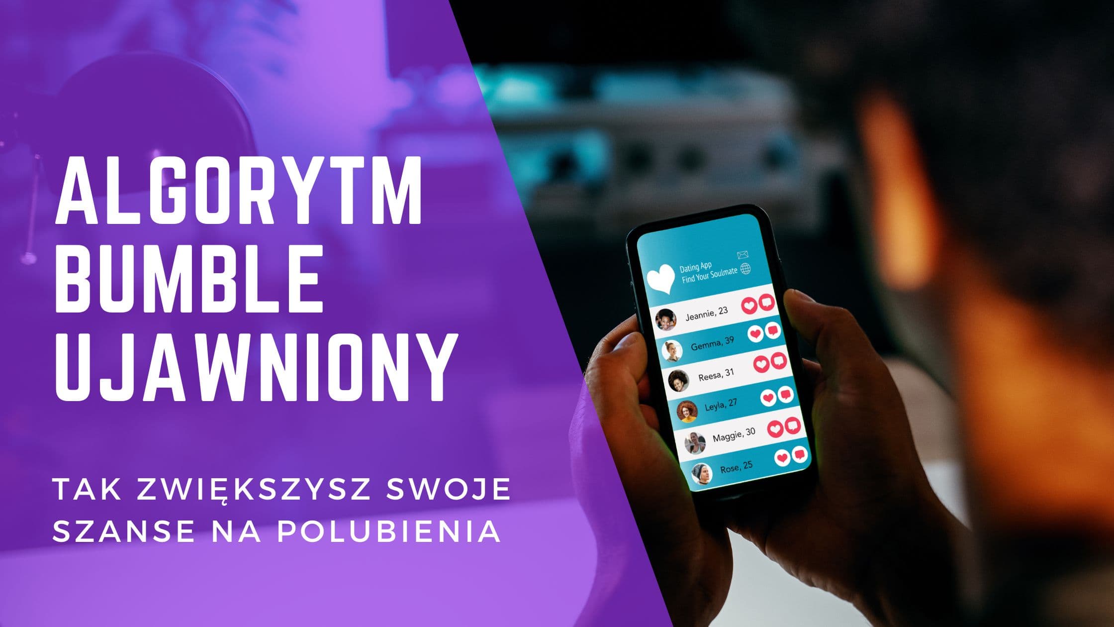 Cover Image for Algorytm Bumble ujawniony: Jak zwiększyć swoje szanse na polubienia