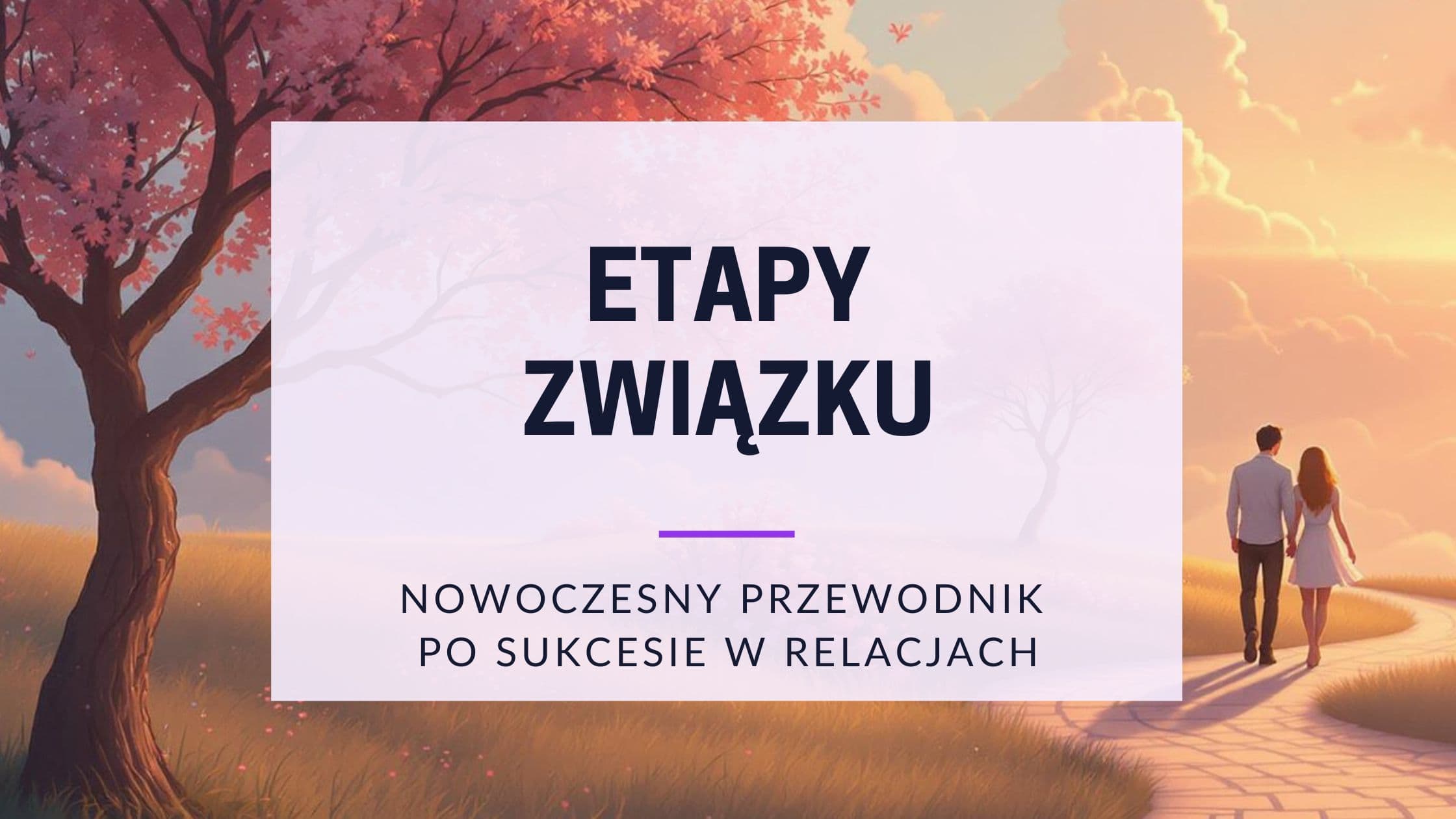 Cover Image for 5 faz relacji i wskazówki dla nowoczesnych singli