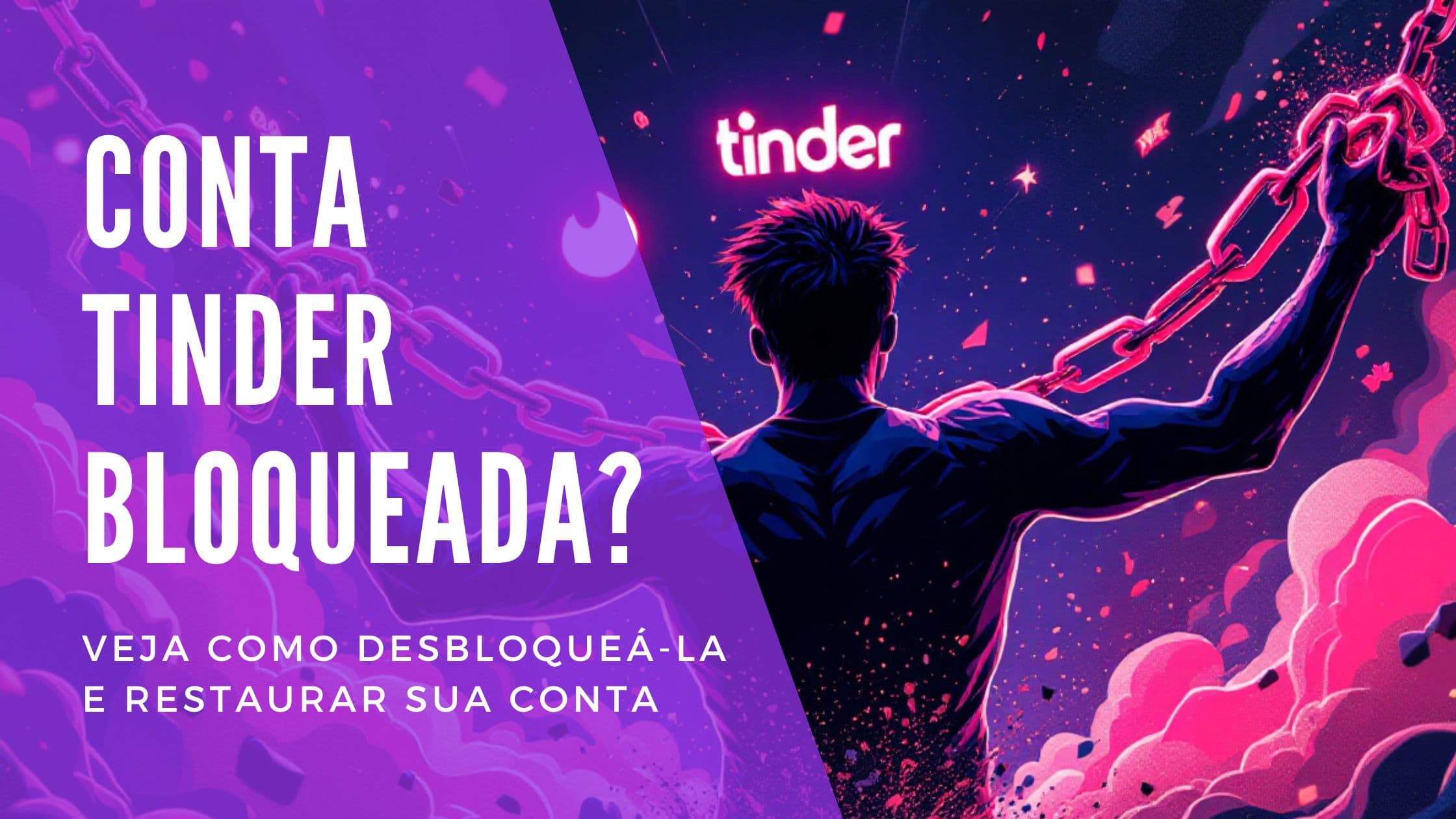 Cover Image for Conta Tinder banida? Como desbloquear e recuperar sua conta