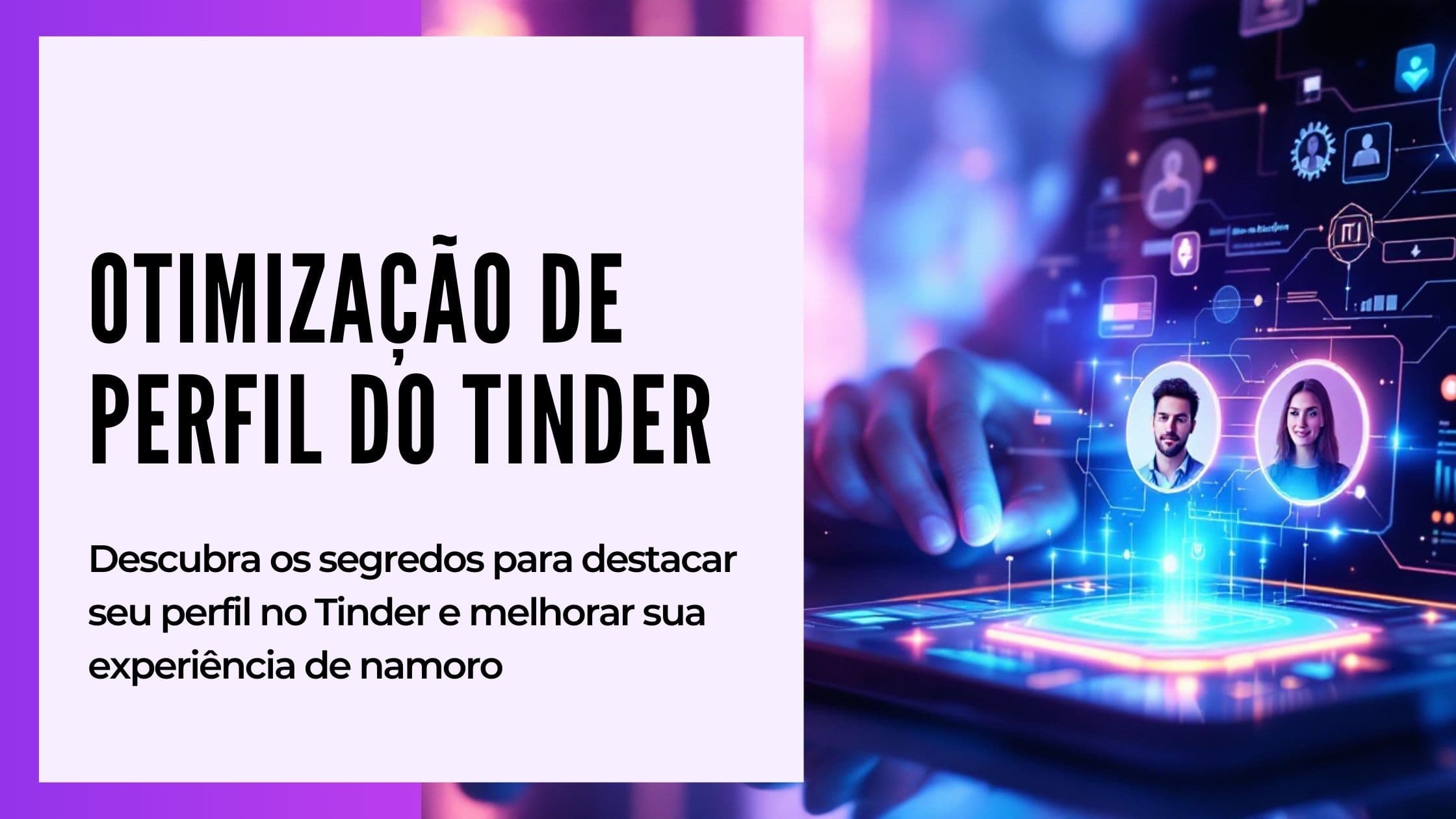 Cover Image for Otimize seu Perfil no Tinder: A Primeira Impressão Perfeita