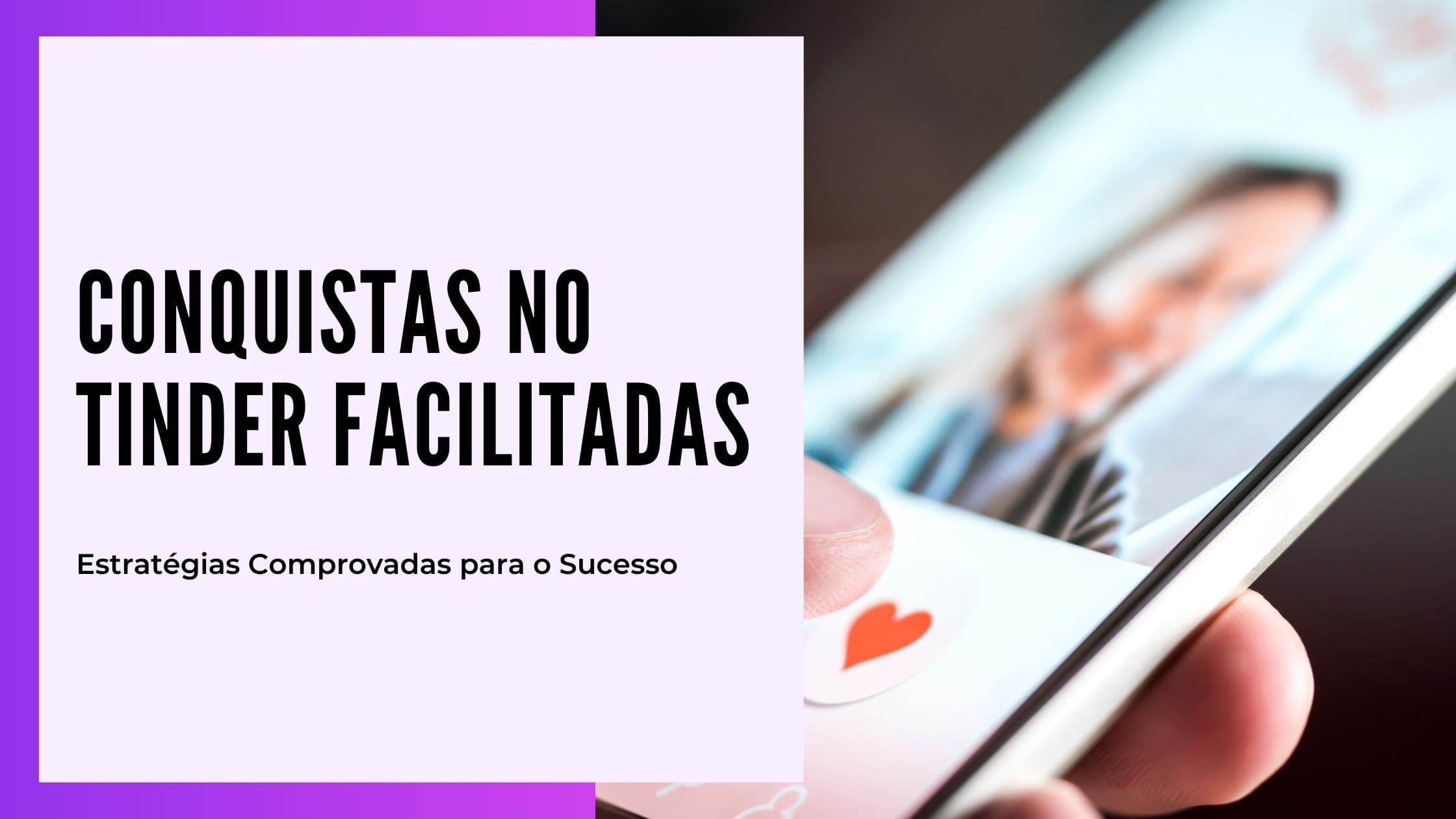 Cover Image for Encontro Casual no Tinder: Guia Completo para Relacionamentos Sem Compromisso
