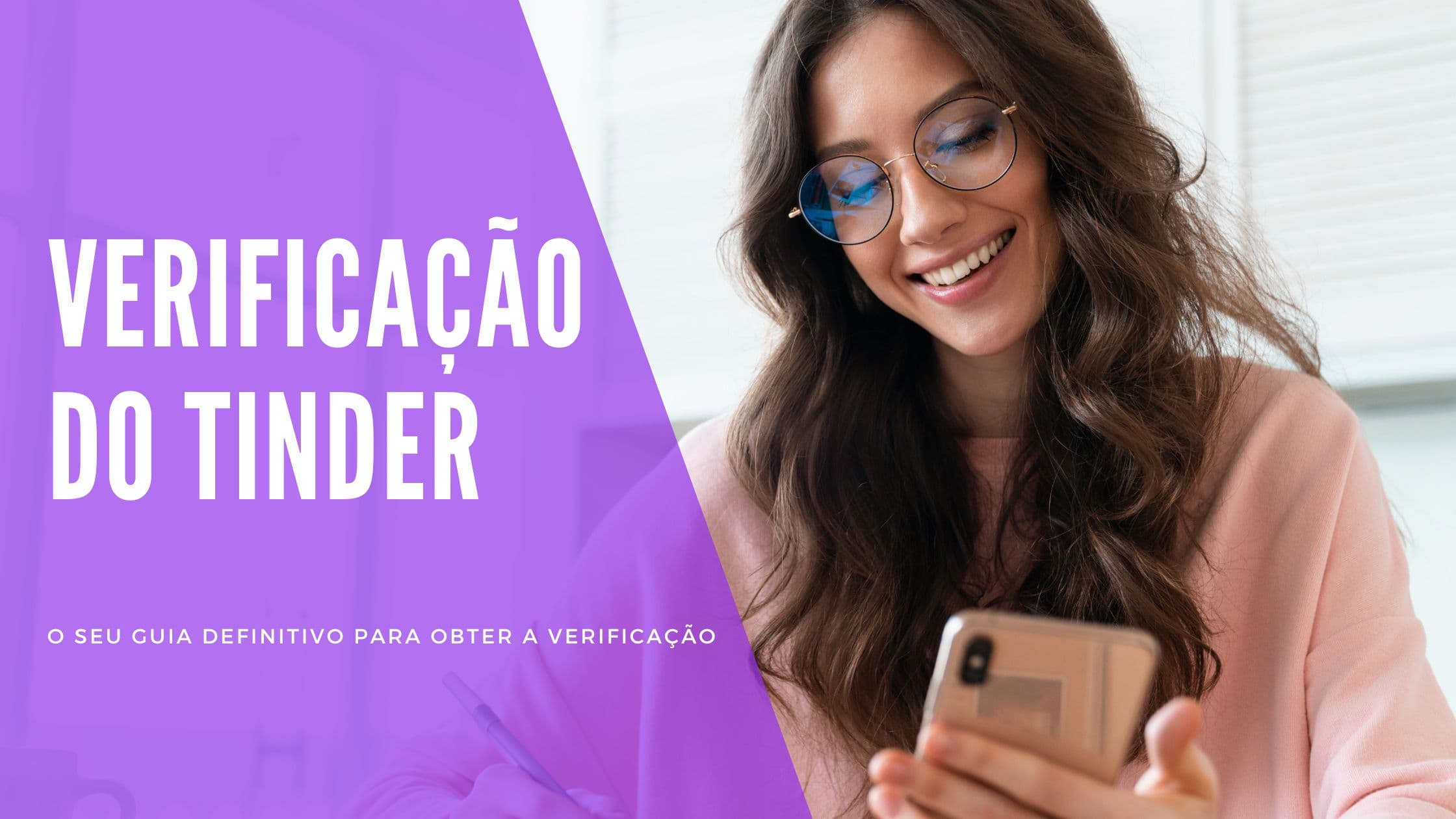 Cover Image for Verificação do Tinder explicada: Protege o teu perfil e aumenta os teus matches