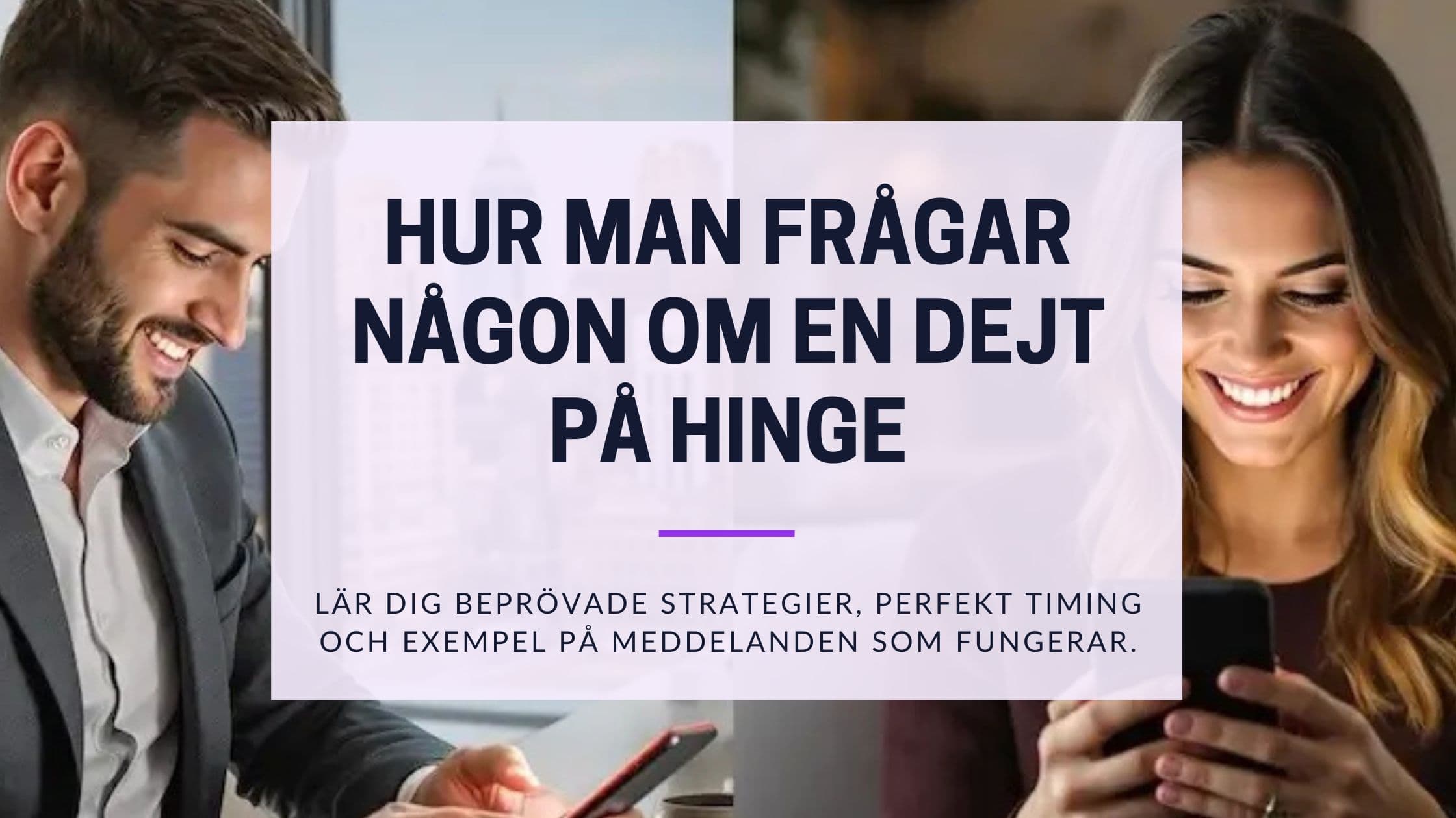 Cover Image for Så frågar du någon på Hinge om en dejt: Från första meddelandet till första träffen
