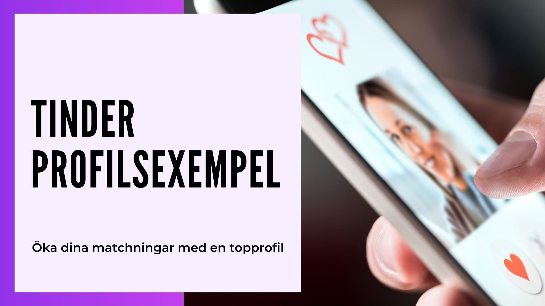 Cover Image for Tinder-profil exempel: Tips för att skapa en oförglömlig profil