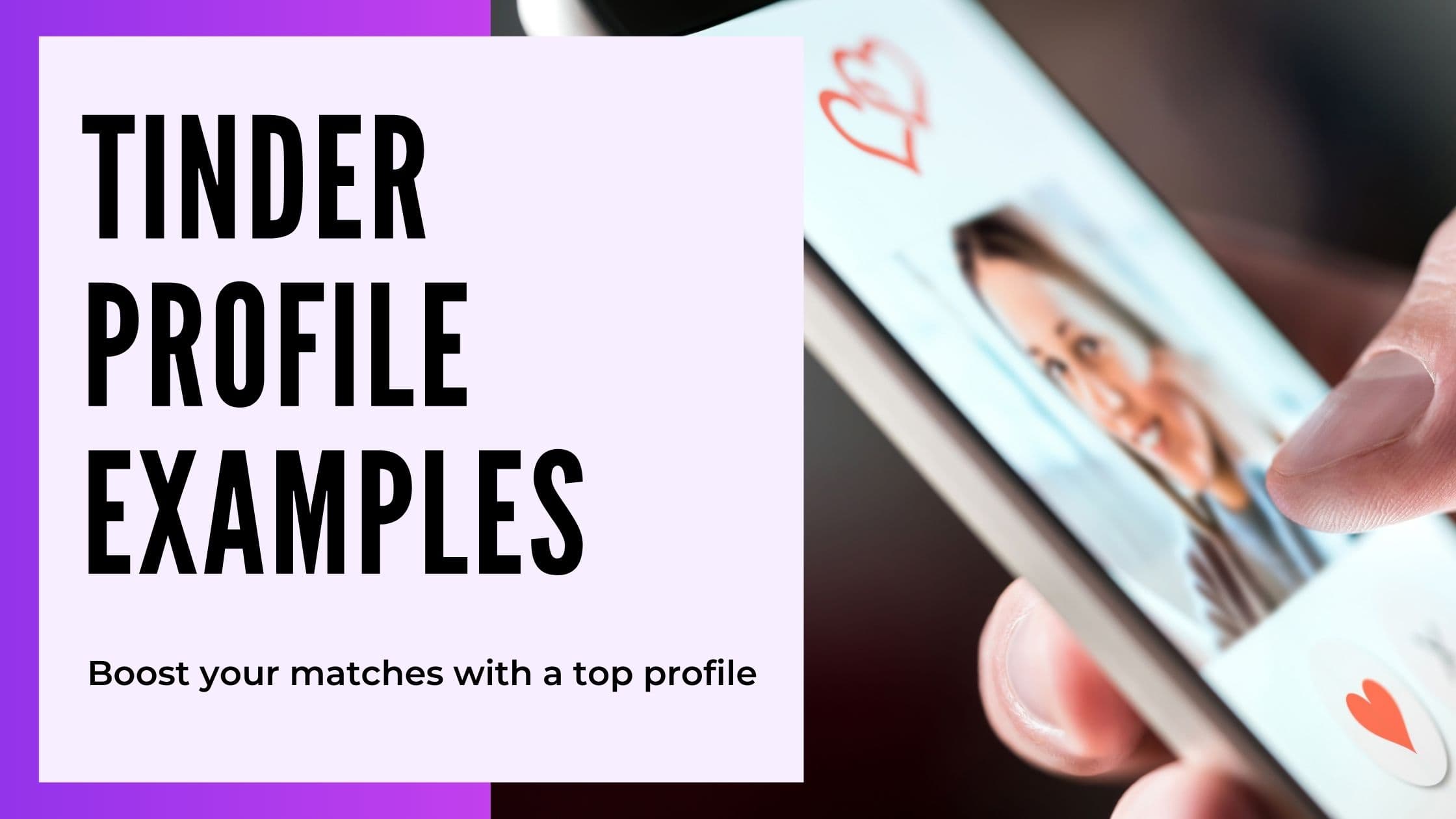 Cover Image for Tinder Profile Examples: Boost Your Matches with AI