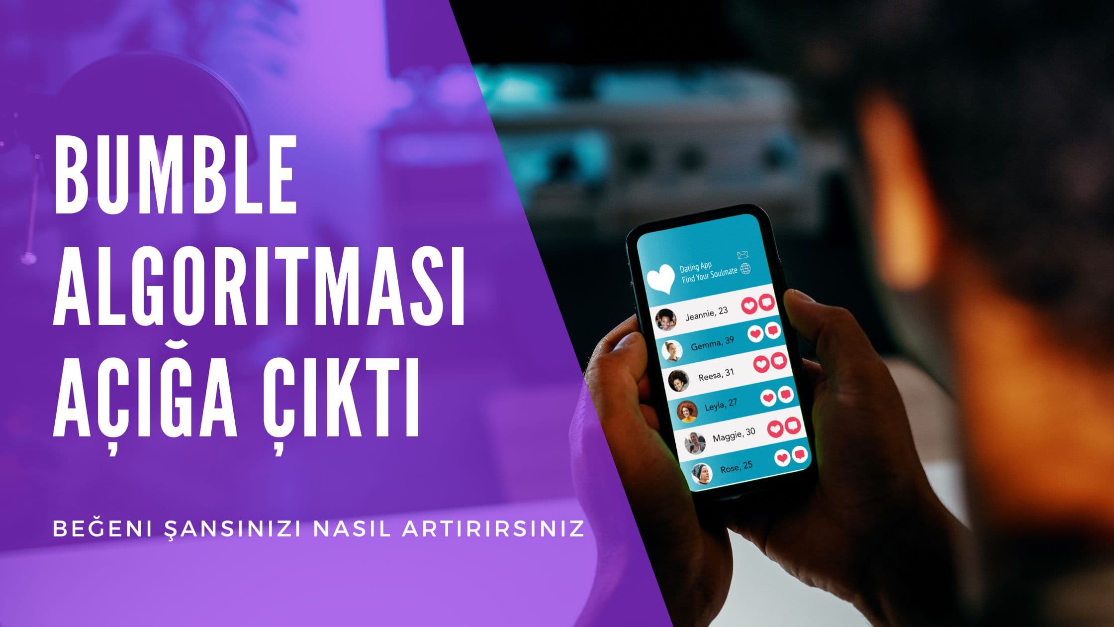 Cover Image for Bumble Algoritması Açıklandı: Beğenilme Şansınızı Nasıl Artırabilirsiniz