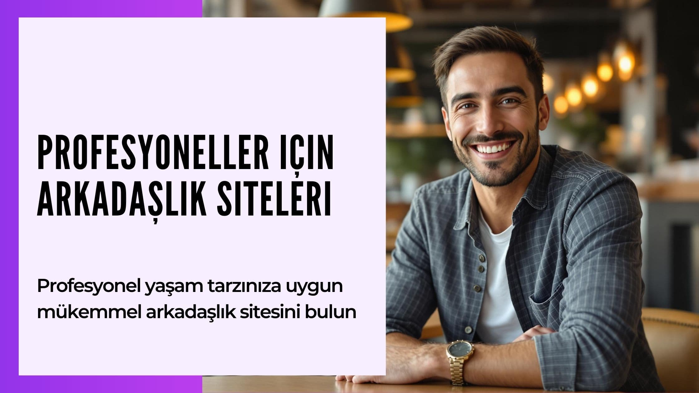 Cover Image for Çalışan Profesyoneller İçin En İyi Arkadaşlık Siteleri: Benzer Zihniyetlerle Bağlantı Kurun