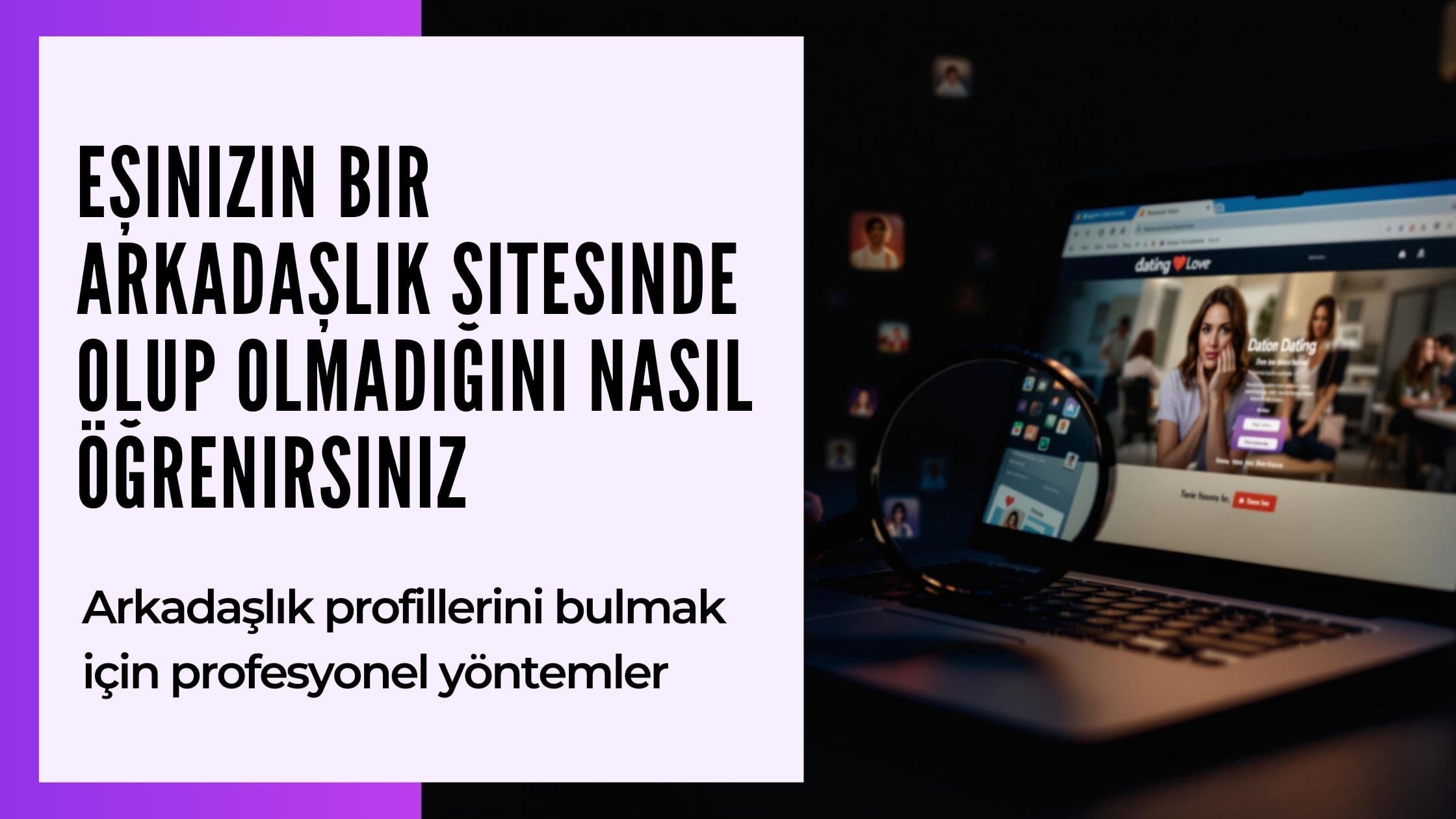 Cover Image for Partnerinizin Flört Sitelerinde Olduğunu Nasıl Anlarsınız: 2025 için 5 Etkili Yöntem