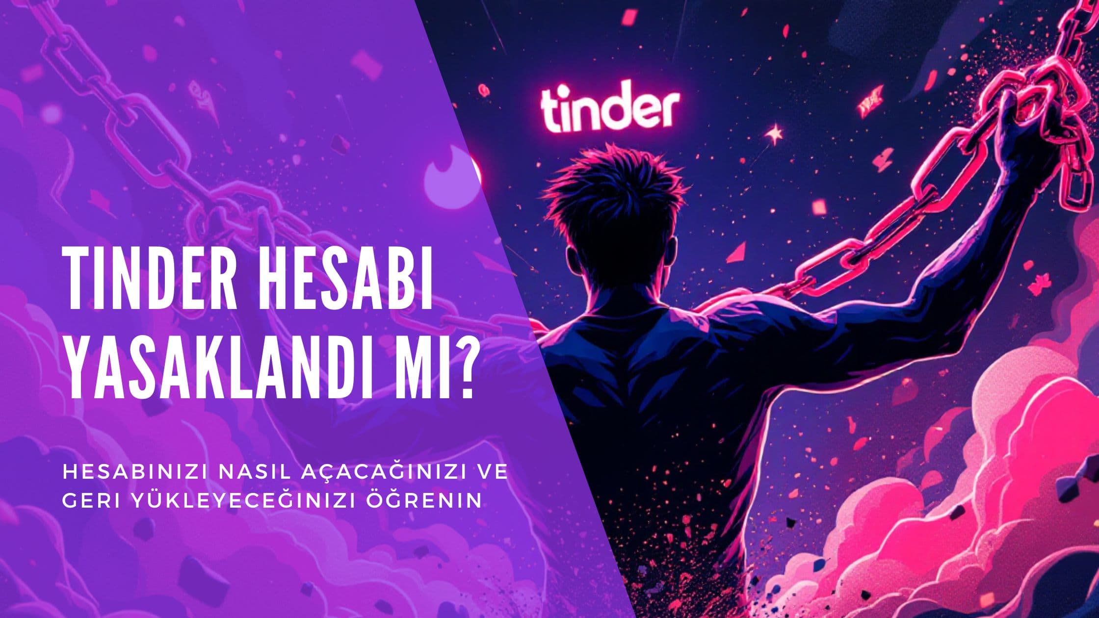 Cover Image for Tinder Hesabın mı Engellendi? İşte Hesabını Geri Açmanın Yolları