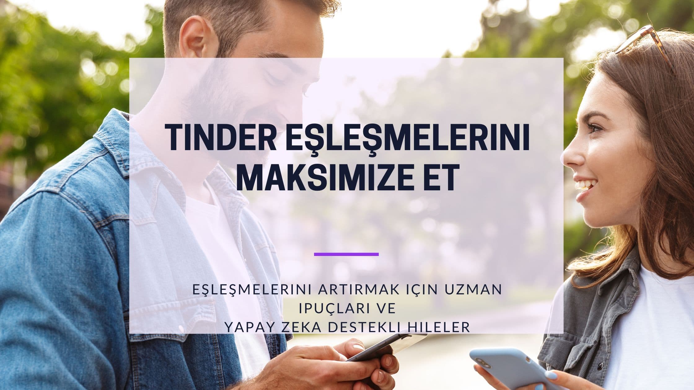 Cover Image for Tinder Eşleşmelerini En Üst Düzeye Çıkarın: Daha İyi Sonuçlar İçin Kanıtlanmış Teknikler