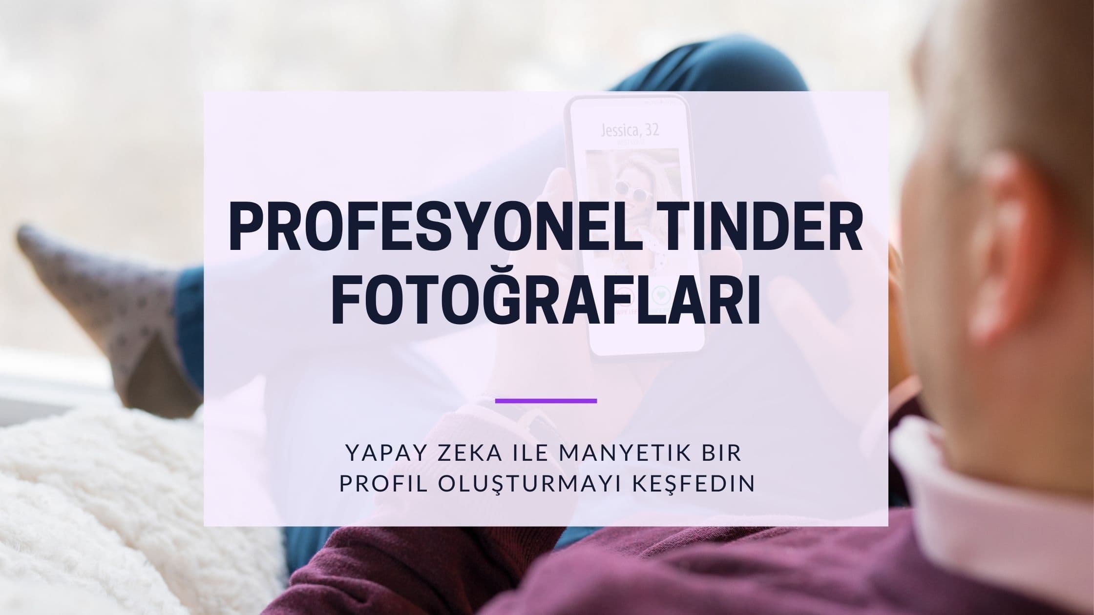 Cover Image for Profesyonel Tinder Fotoğrafları: Eşleşme oranınızı on kat artırın