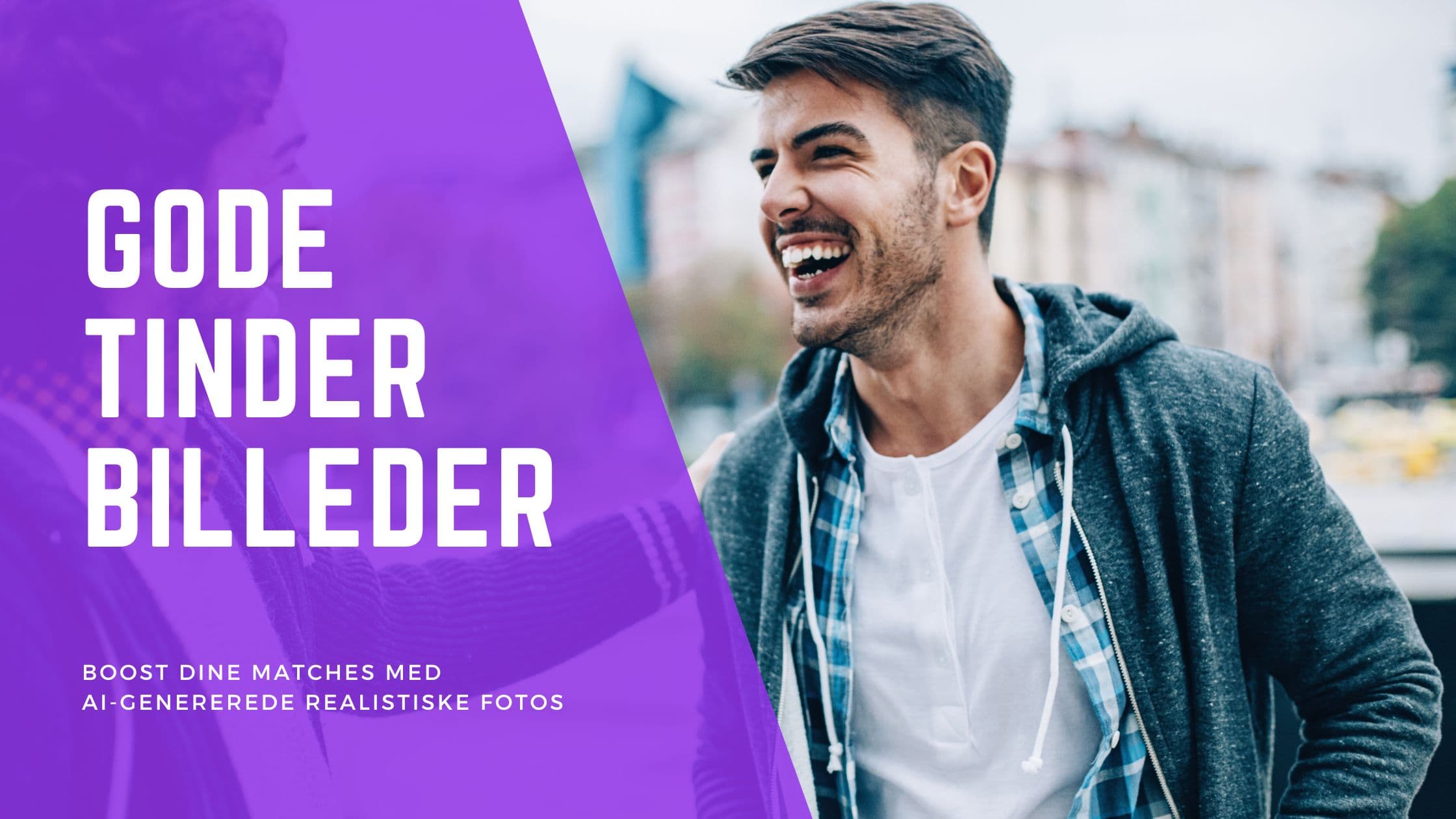 Cover Image for Gode Tinder Billeder: Den Komplette Guide til Flere Matches i Danmark (2026)