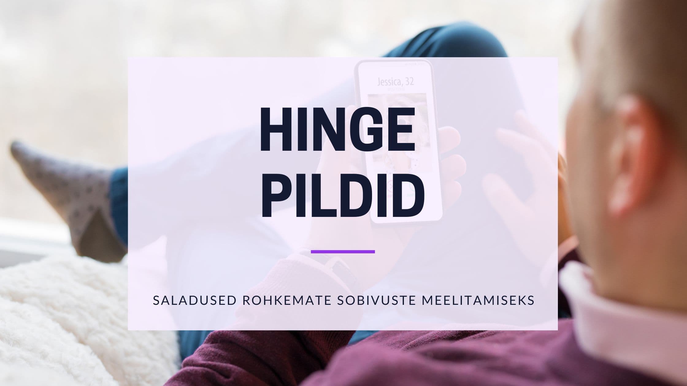 Cover Image for Hinge Pildid Eestis 2025: Optimeerimisjuhend Meestele