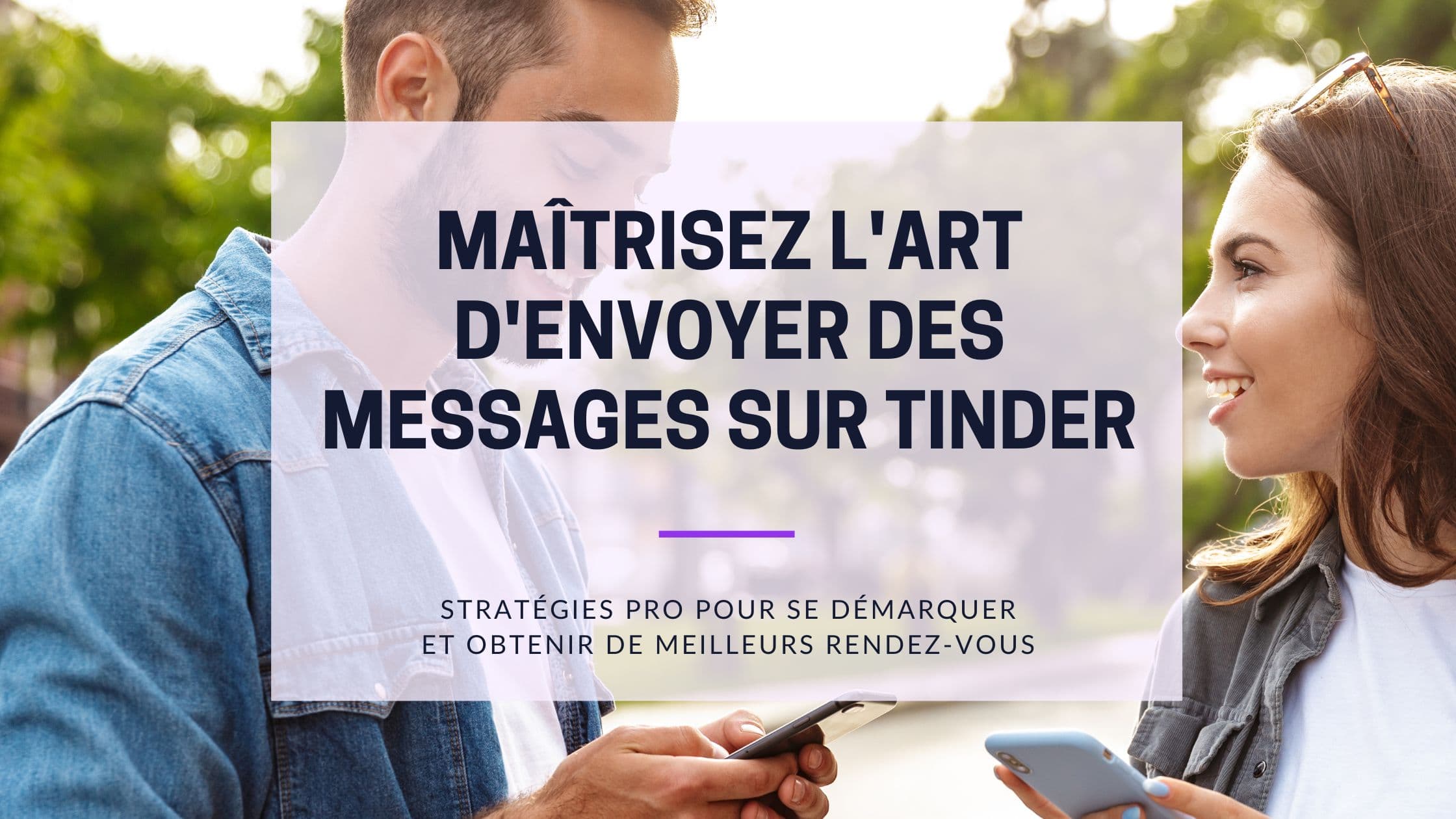 Cover Image for Conversation Tinder : Le Guide Complet pour Réussir tes Échanges en 2025