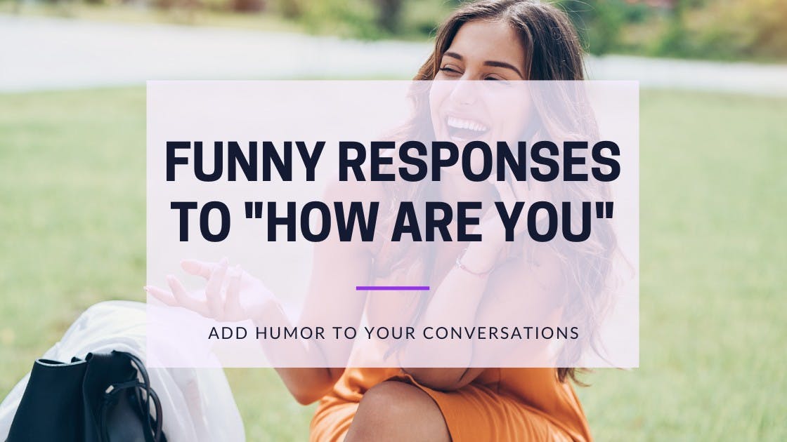 Cover Image for Funny Responses to "How Are You" - TinderProfile.ai