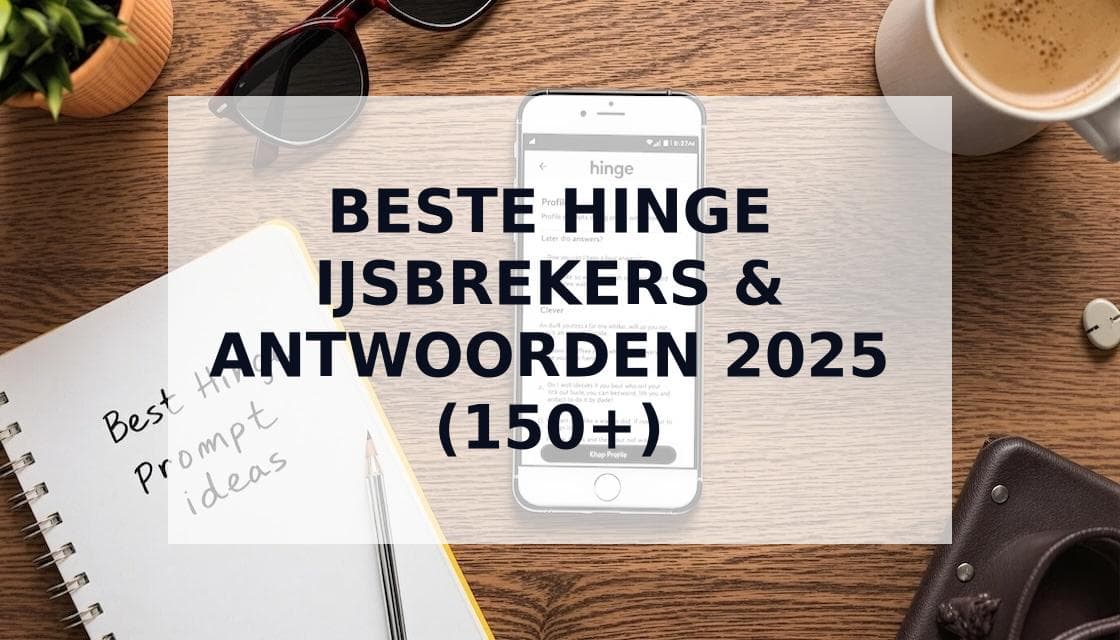 Cover Image for Beste Hinge IJsbrekers & Antwoorden 2025: 150+ Voorbeelden