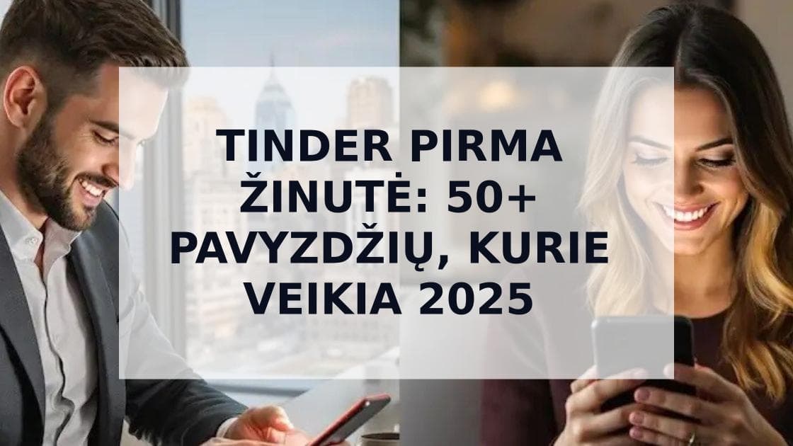Cover Image for Tinder Pirma Žinutė: 50+ Veikiančių Pavyzdžių Su Sėkmės Garantija