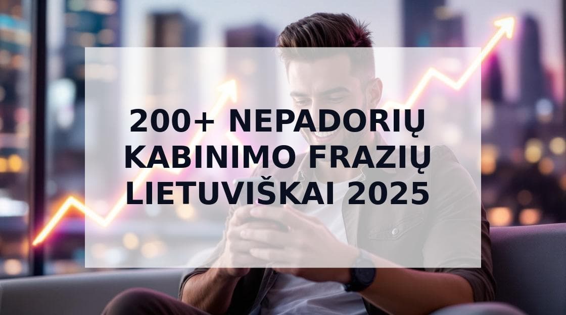 Cover Image for 200+ Nepadorių Kabinimo Frazių Lietuviškai: Geriausios Eilutės 2025