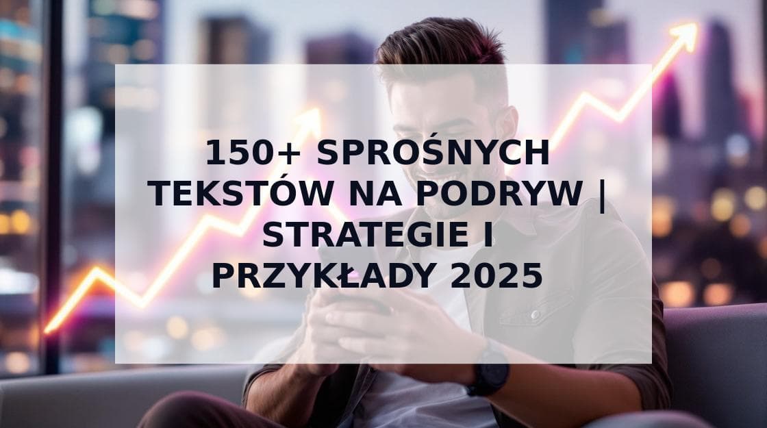 Cover Image for Sprośne Teksty na Podryw: 150+ Gadek i Kompletny Poradnik 2025