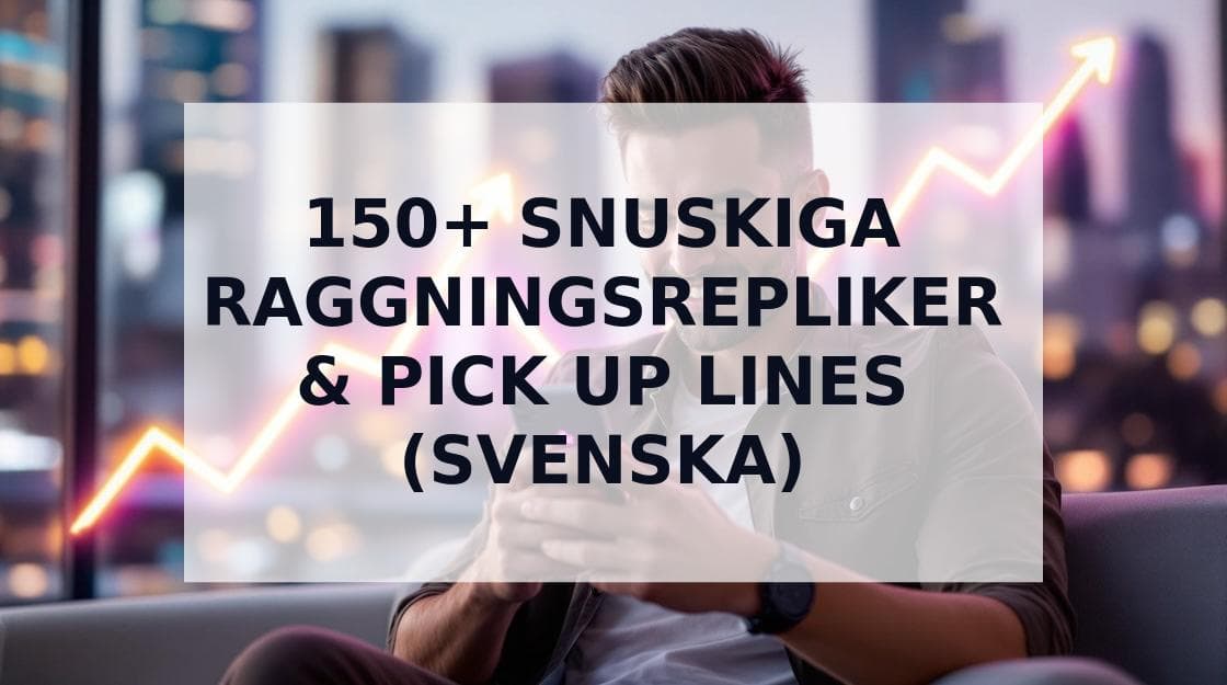 Cover Image for 150+ Snuskiga Raggningsrepliker & Pick Up Lines som Fungerar 2025