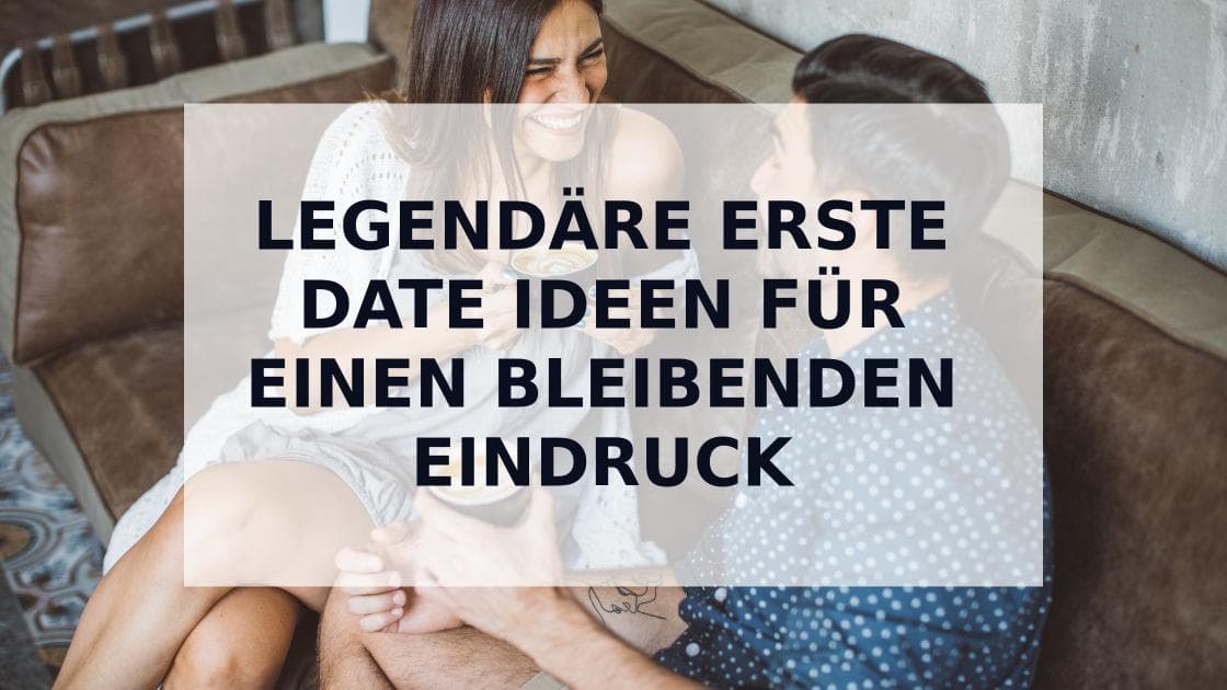 Cover Image for Legendäre erste Date Ideen: Von günstig bis ausgefallen & unvergesslich