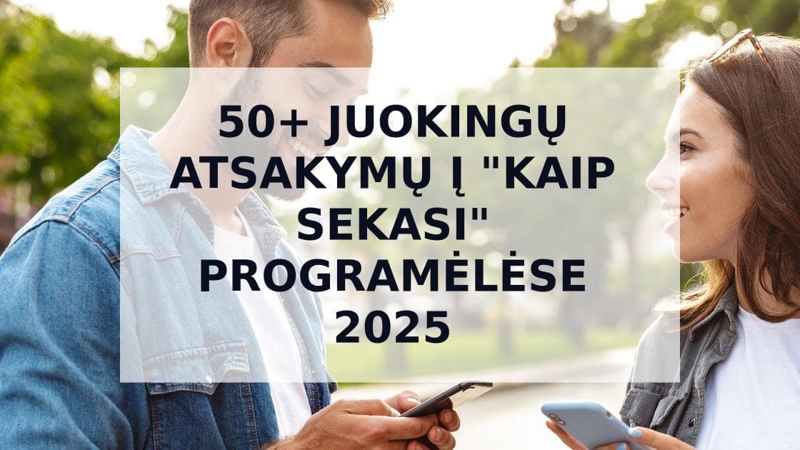 Cover Image for 50+ Juokingų Atsakymų į "Kaip Sekasi" Pasimatymų Programėlėse (2025)