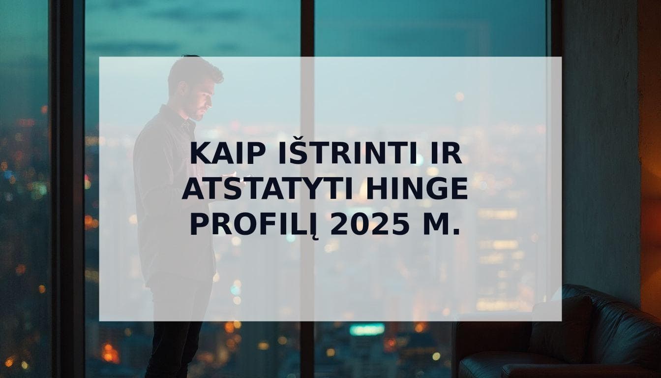 Cover Image for Kaip ištrinti Hinge paskyrą ir atstatyti profilį 2025 metais