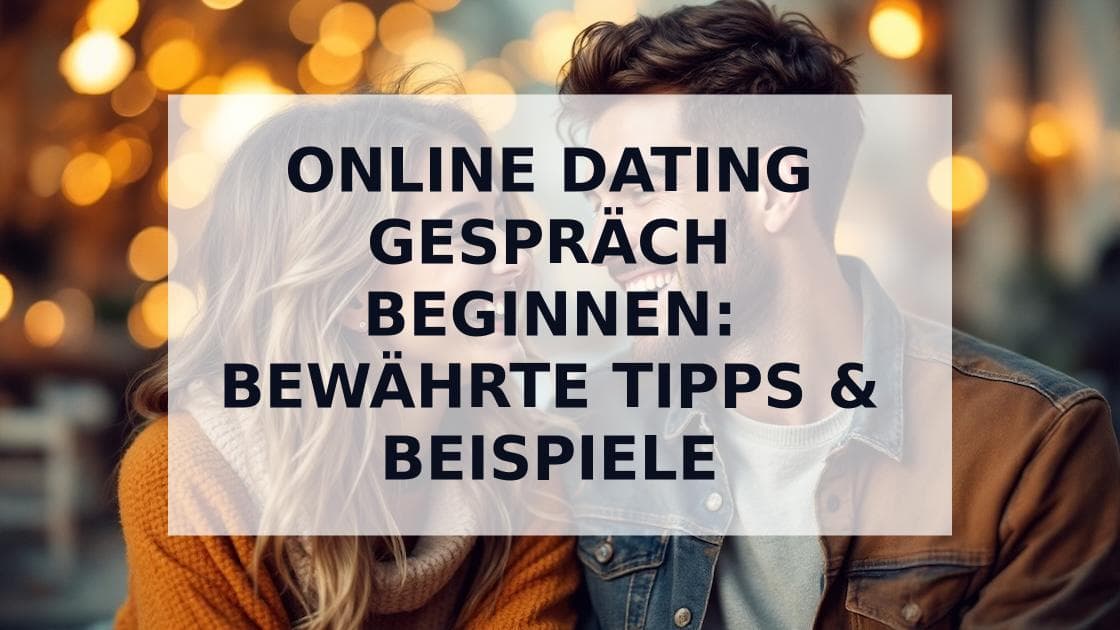 Cover Image for Online Dating GesprĂ€ch beginnen: 25+ bewĂ€hrte Strategien fĂŒr 2025