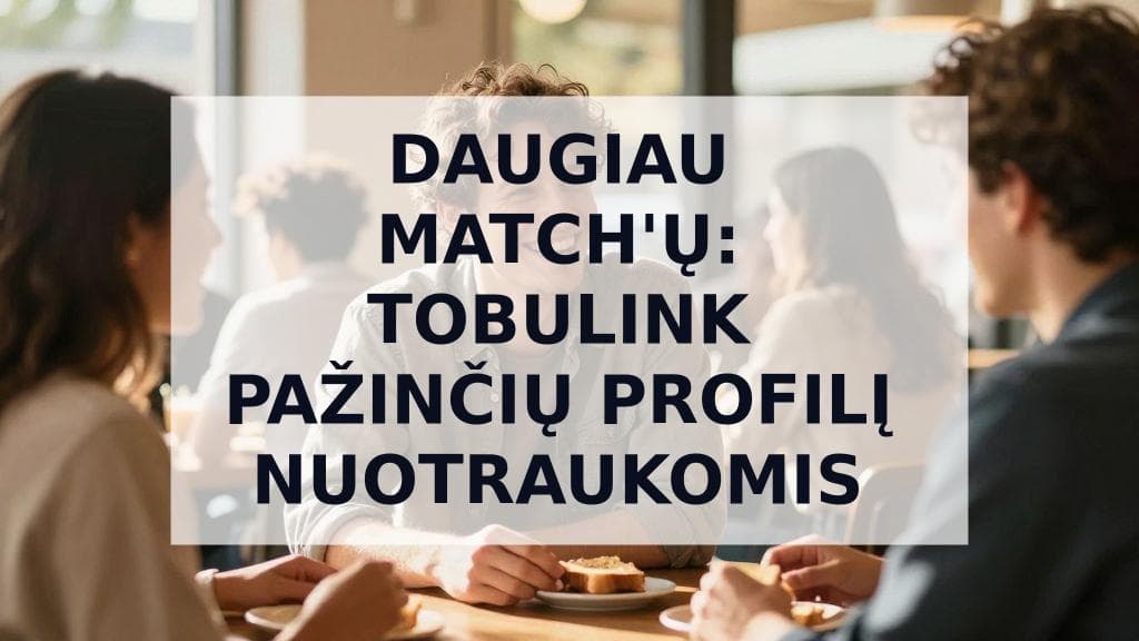 Cover Image for Nekalbamos traukos taisyklės: Kaip pagerinti pažinčių profilį nuotraukomis, nepasigiriant