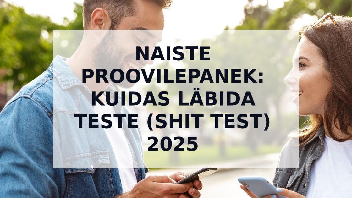 Cover Image for Naiste Proovilepanek: Kuidas Läbida Naiste Teste (Shit Test Juhend)