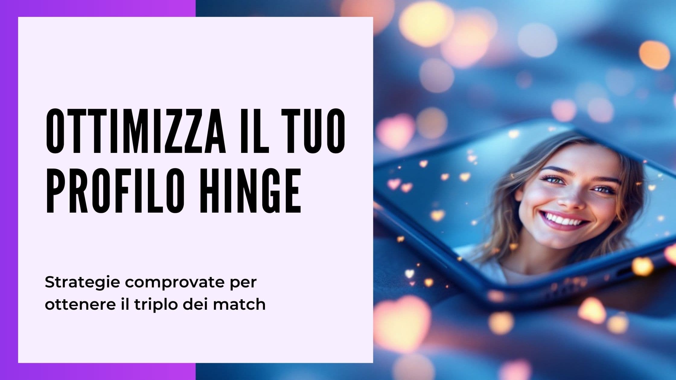 Cover Image for Come Migliorare il Profilo Hinge: La Guida Definitiva 2025 per 3x Più Match