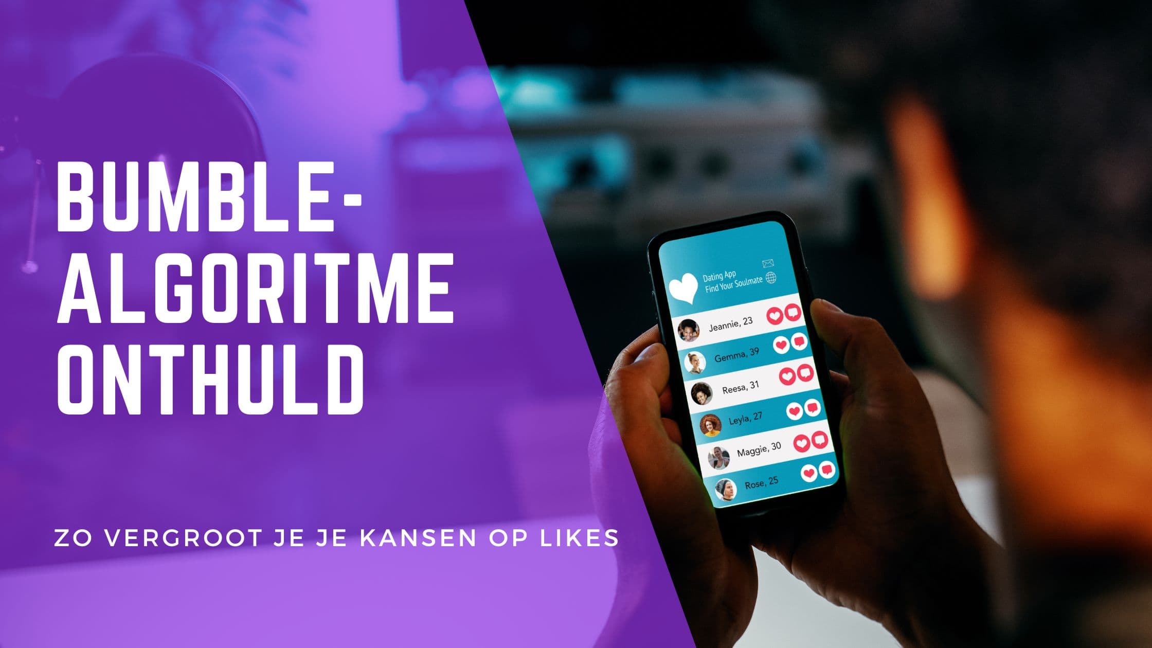 Cover Image for Het Bumble-algoritme ontsleuteld: Krijg meer likes & matches in 2025