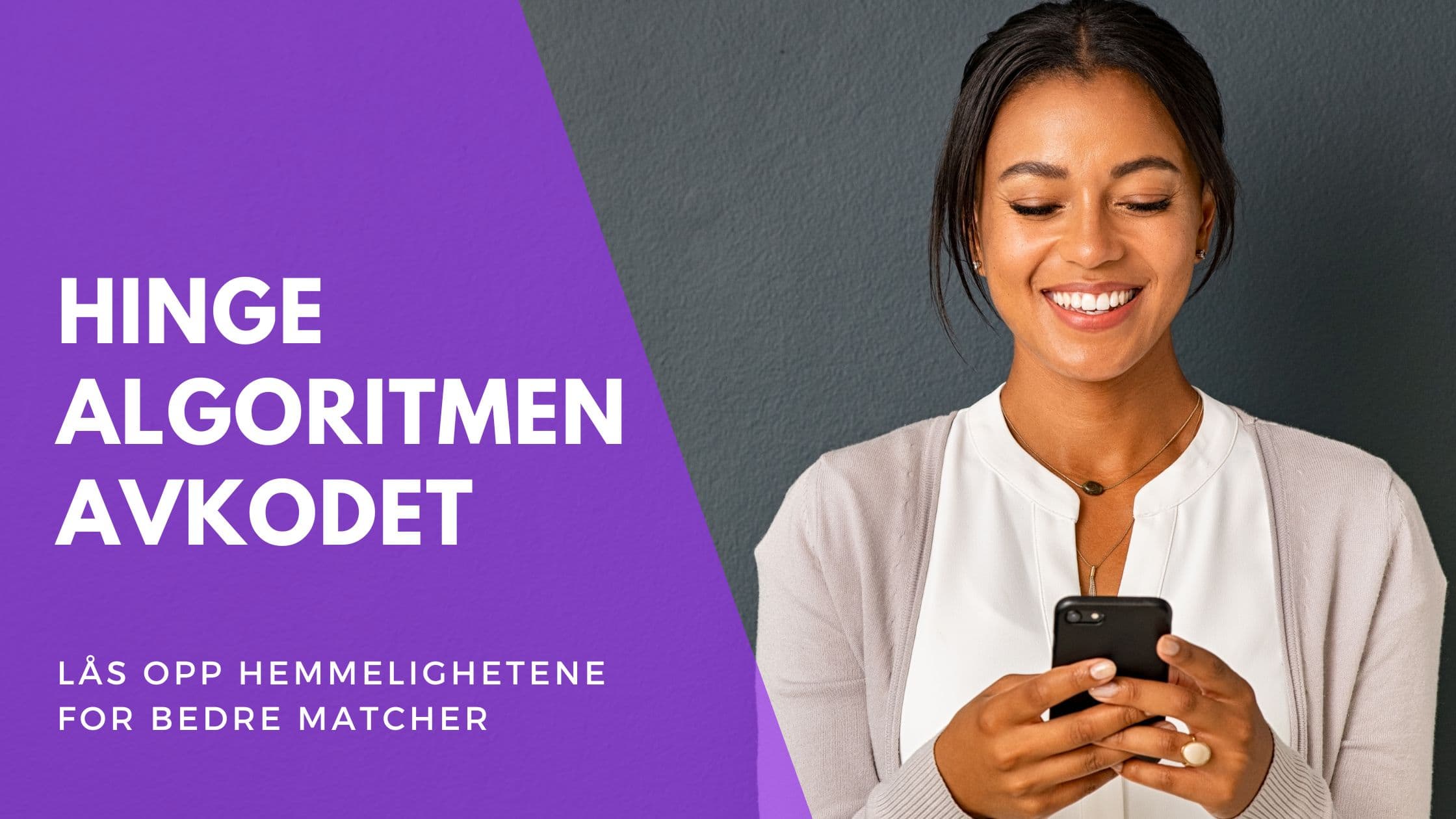 Cover Image for Knekk Hinge-algoritmen: Din Guide til Flere Matcher i 2025