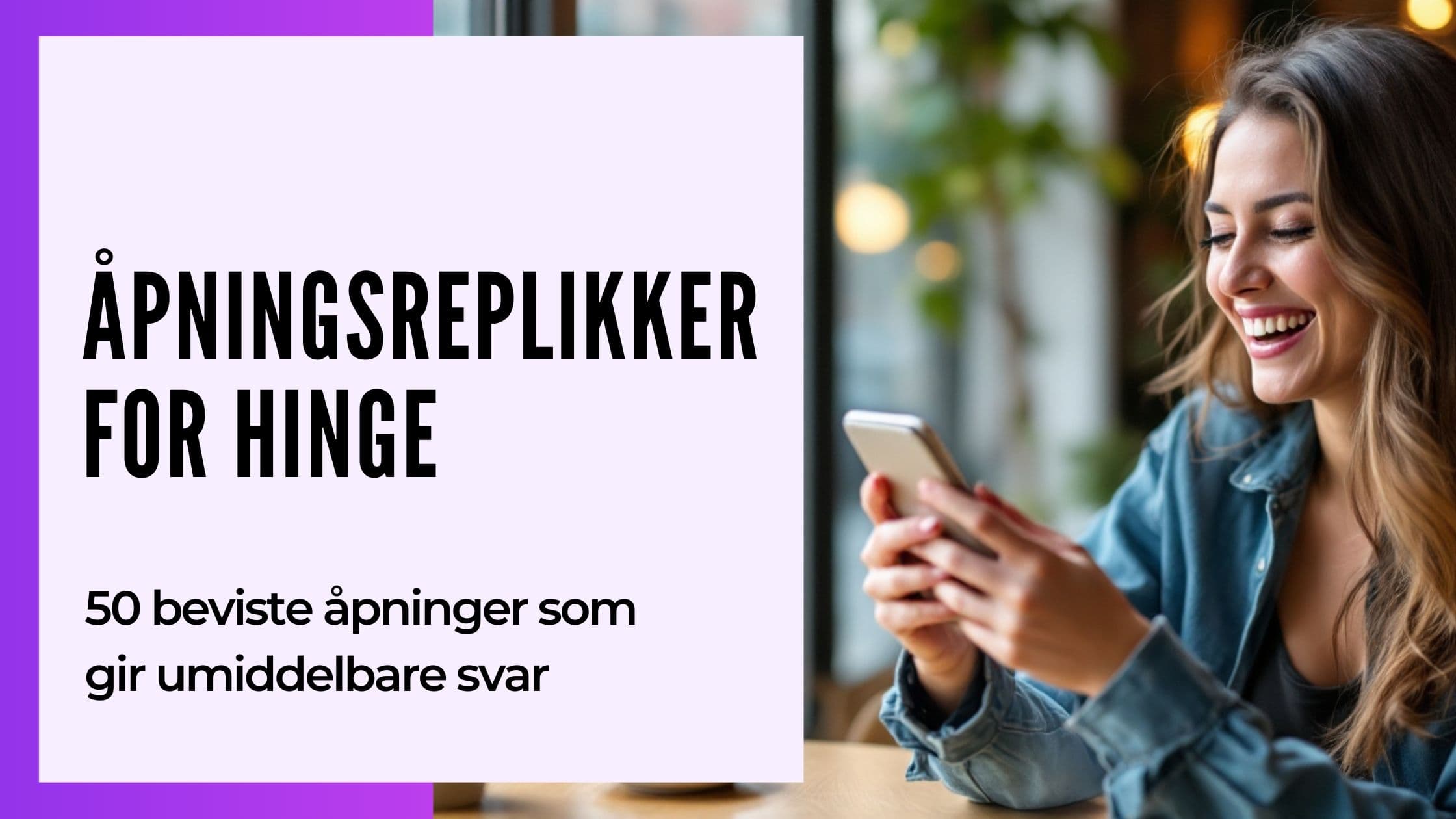 Cover Image for Hinge Sjekkereplikker: 75+ Åpningsreplikker som Fungerer i Norge (2025)