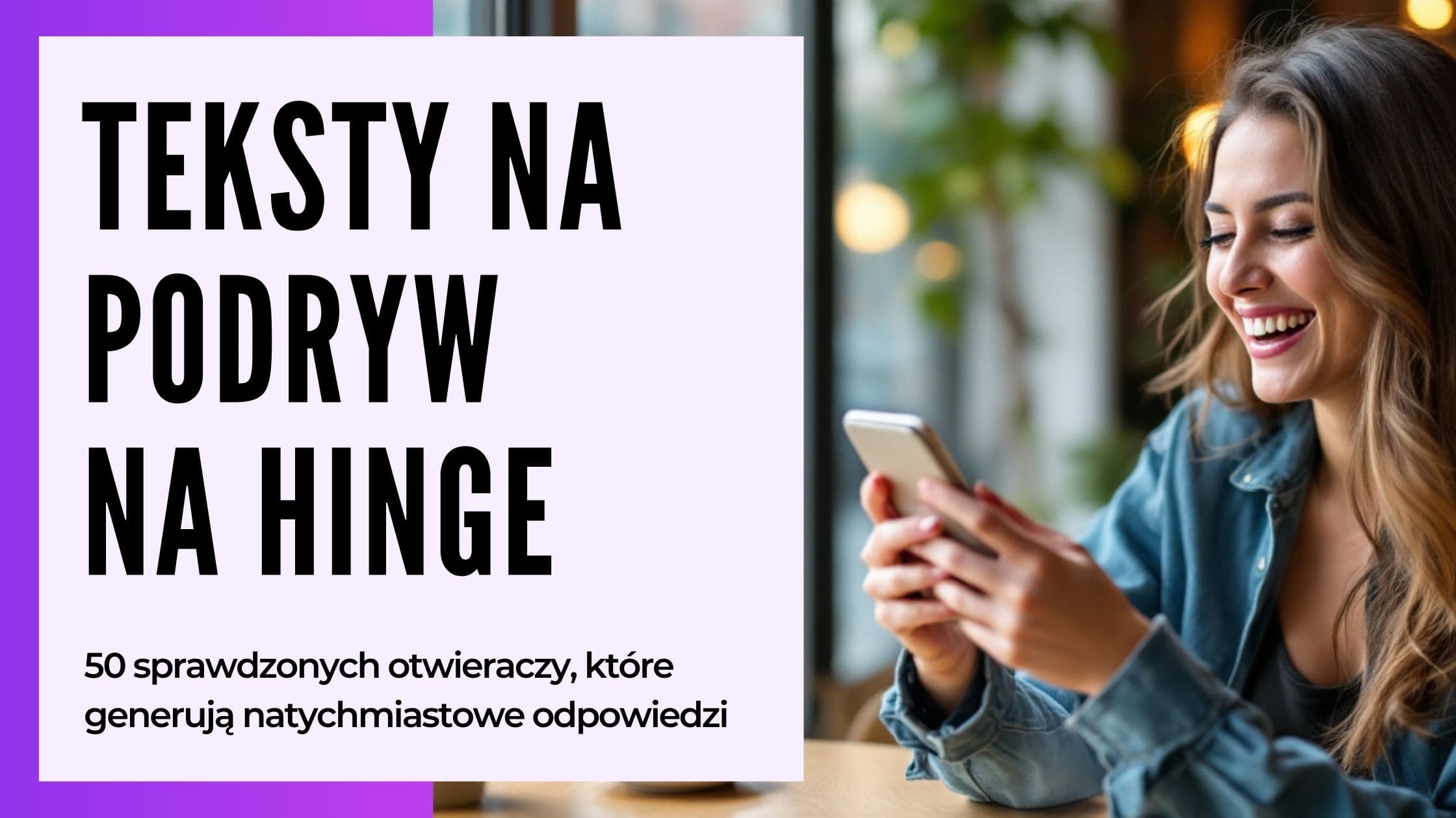 Cover Image for Teksty na podryw 2025: 100+ przykładów, które działają (Hinge, Tinder)