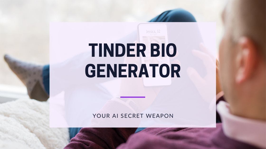 Cover Image for Tinder Bio Generator: Your AI Secret Weapon