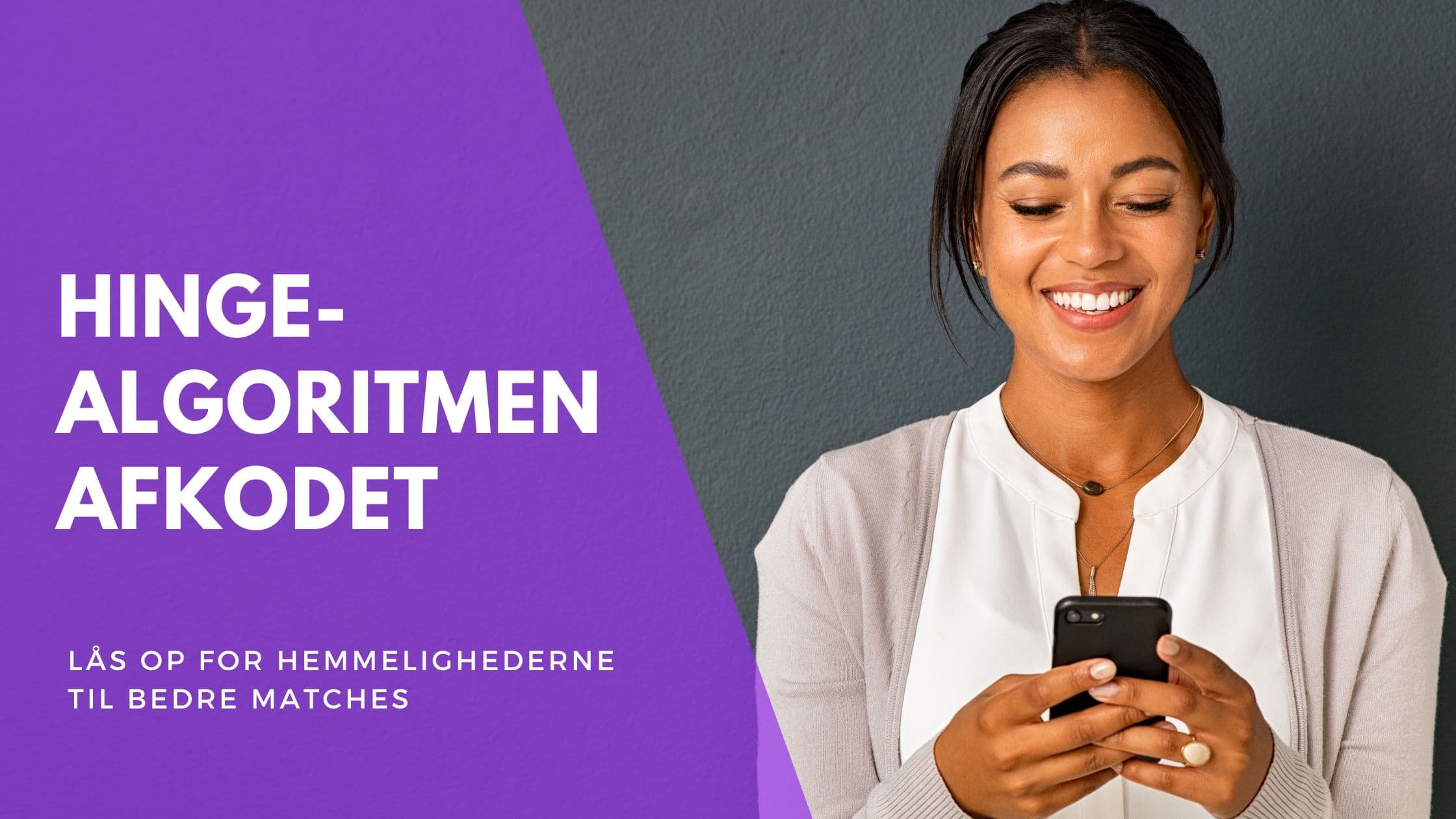 Hinge-algoritmen 2026: Få flere matches i Danmark