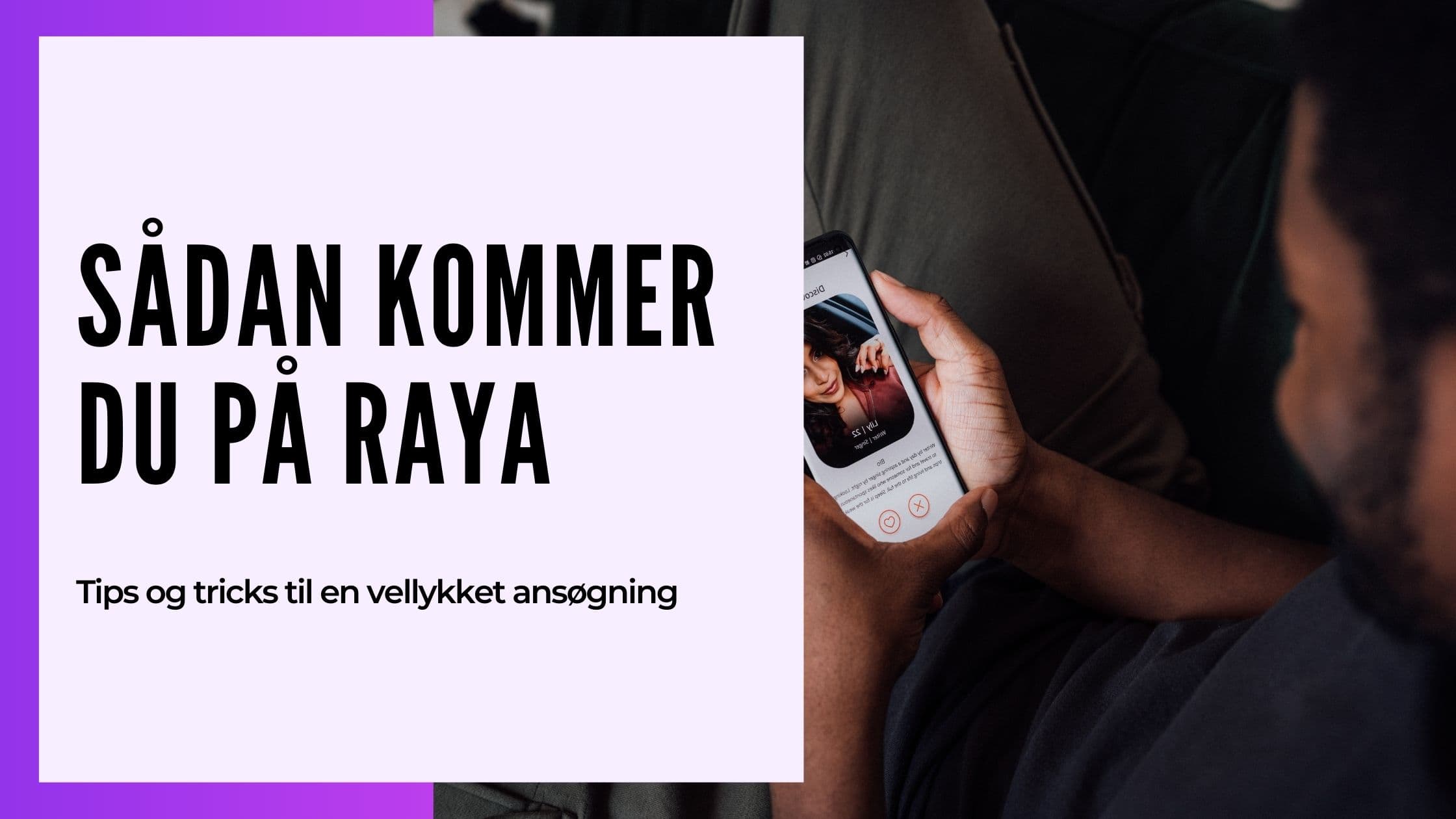 Hvordan kommer du på Raya i Danmark i 2026?