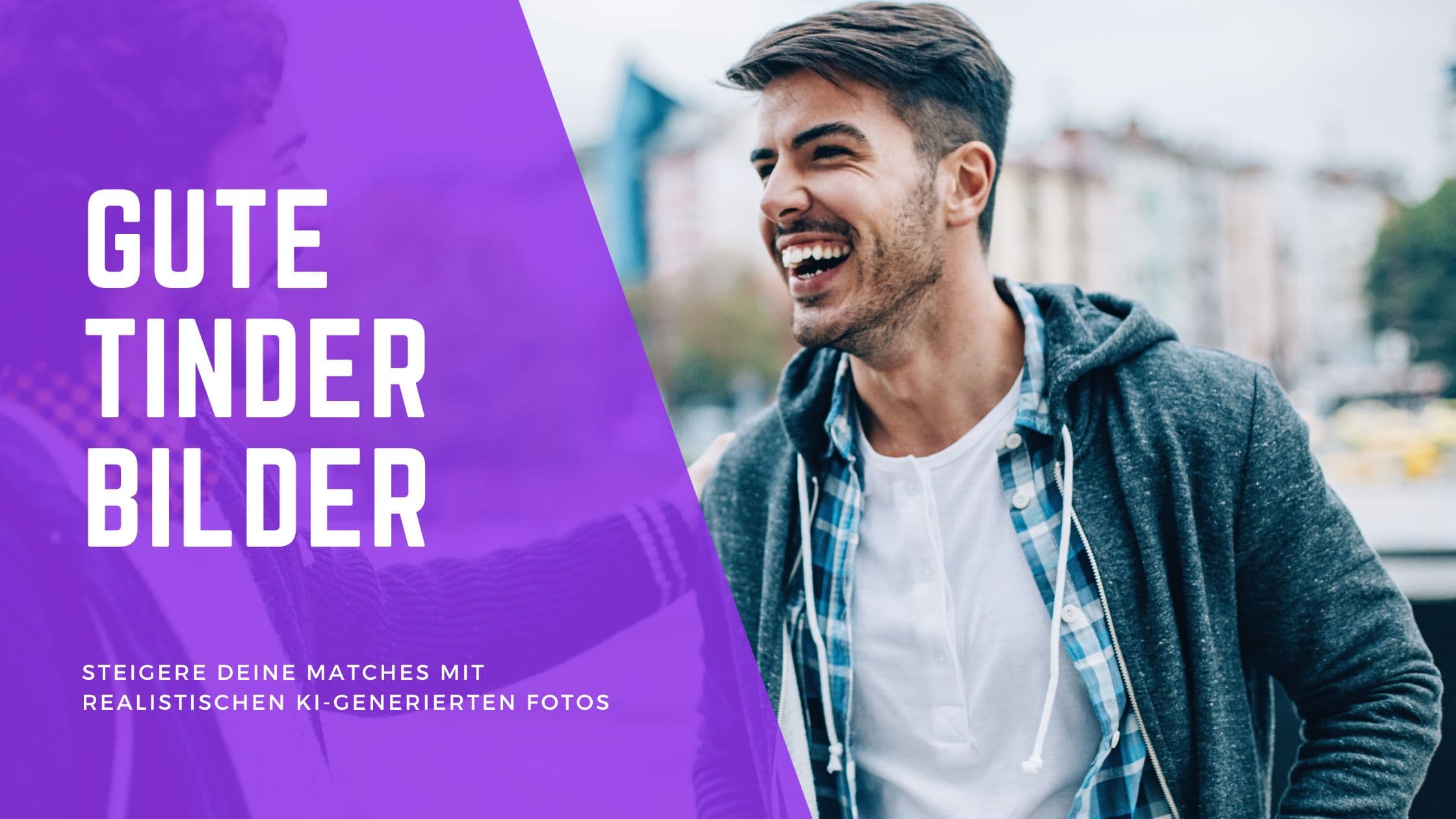 Gute Tinder Bilder 2026: So wählst du starke Profilfotos