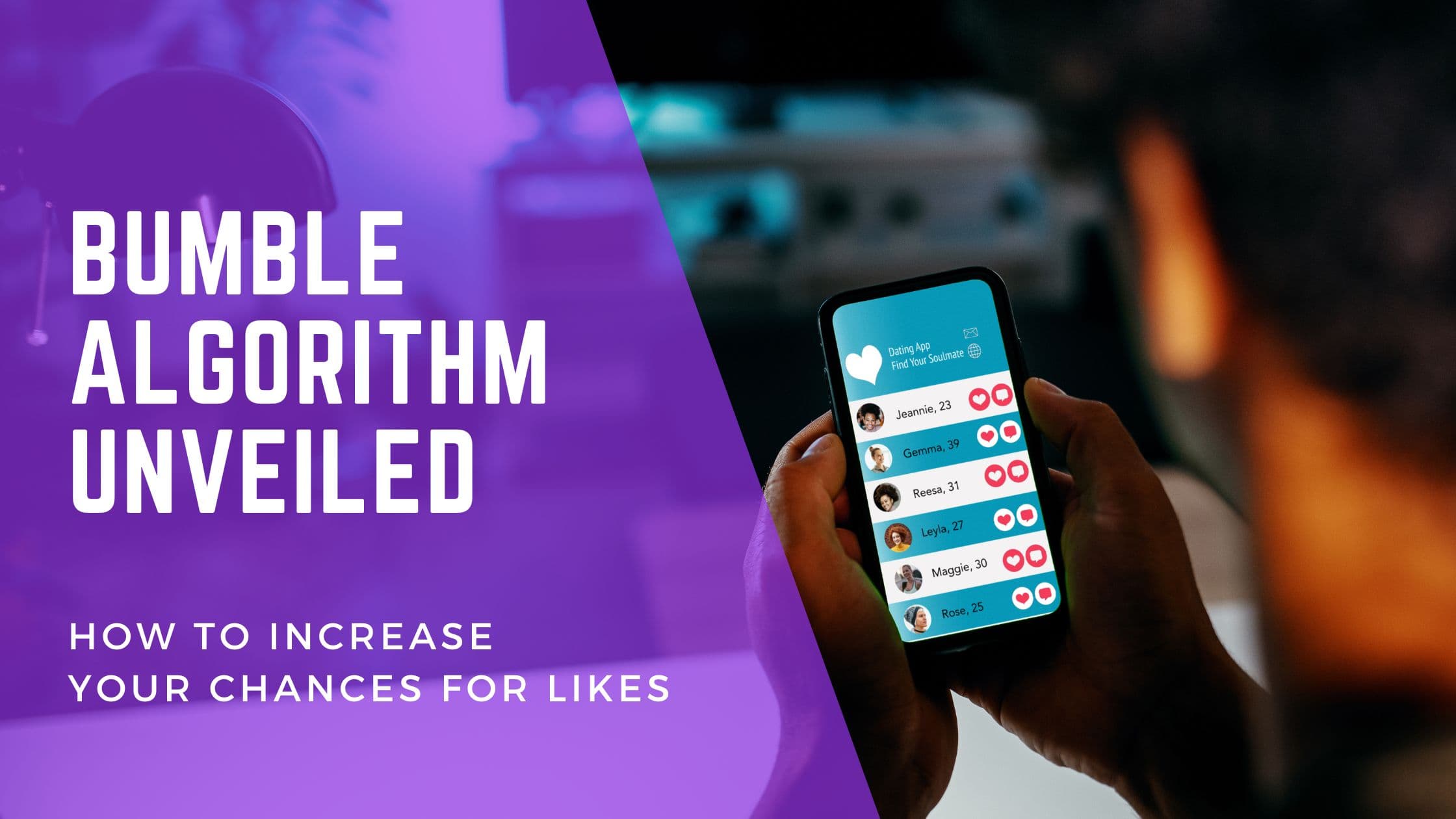 Bumble Algorithm: How It Works and How to Get More Matches