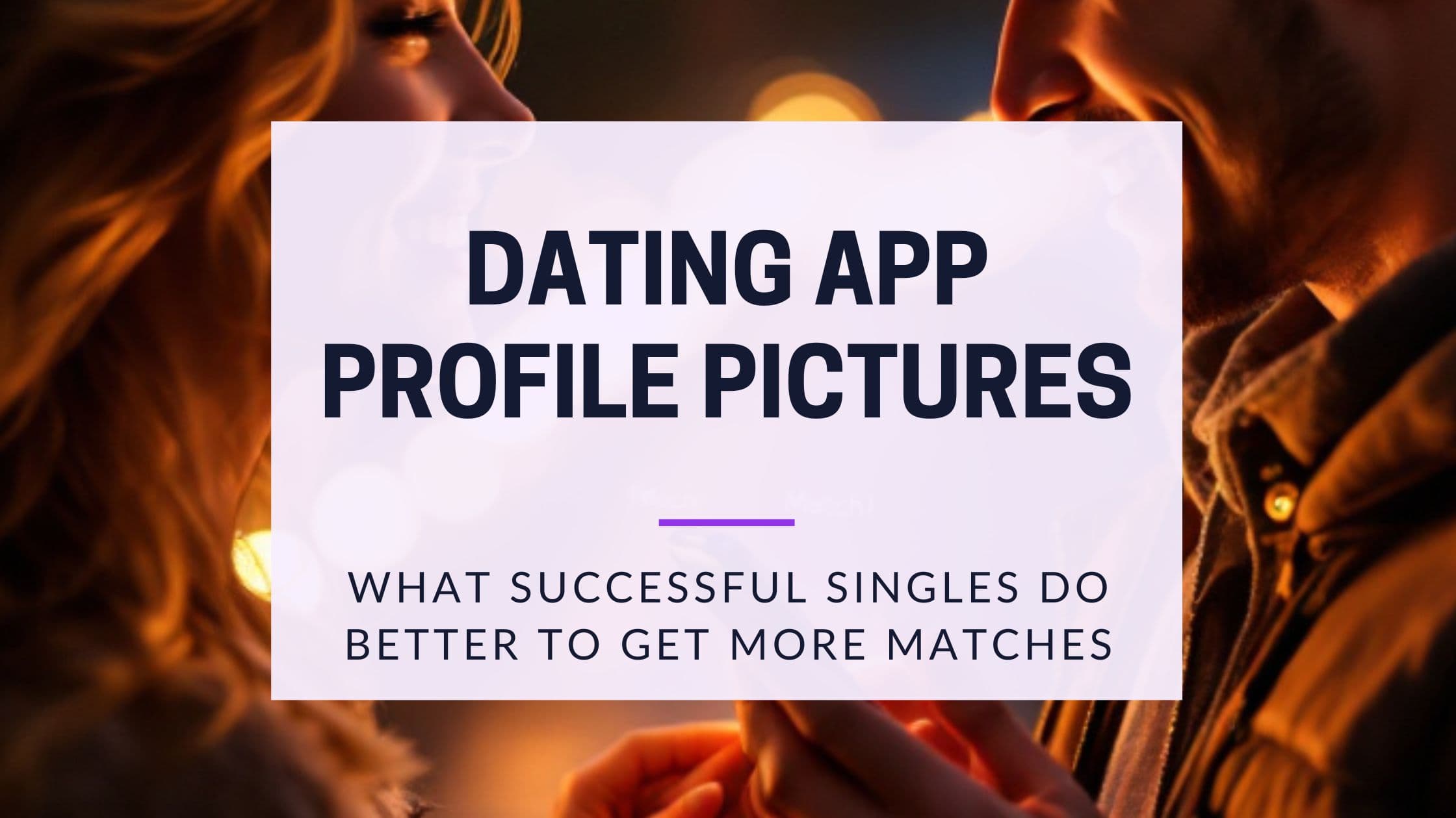 Best Dating Profile Pictures: The 6-Photo Formula