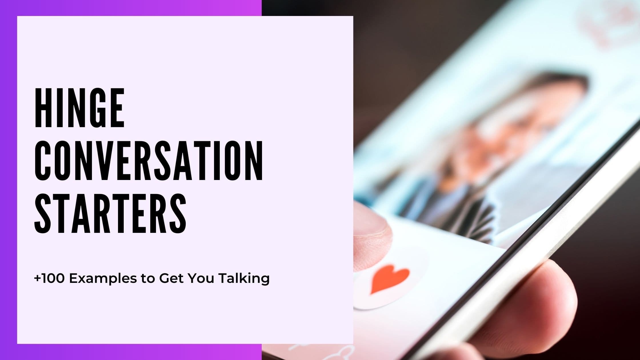 100+ Best Hinge Conversation Starters That Actually Get Responses