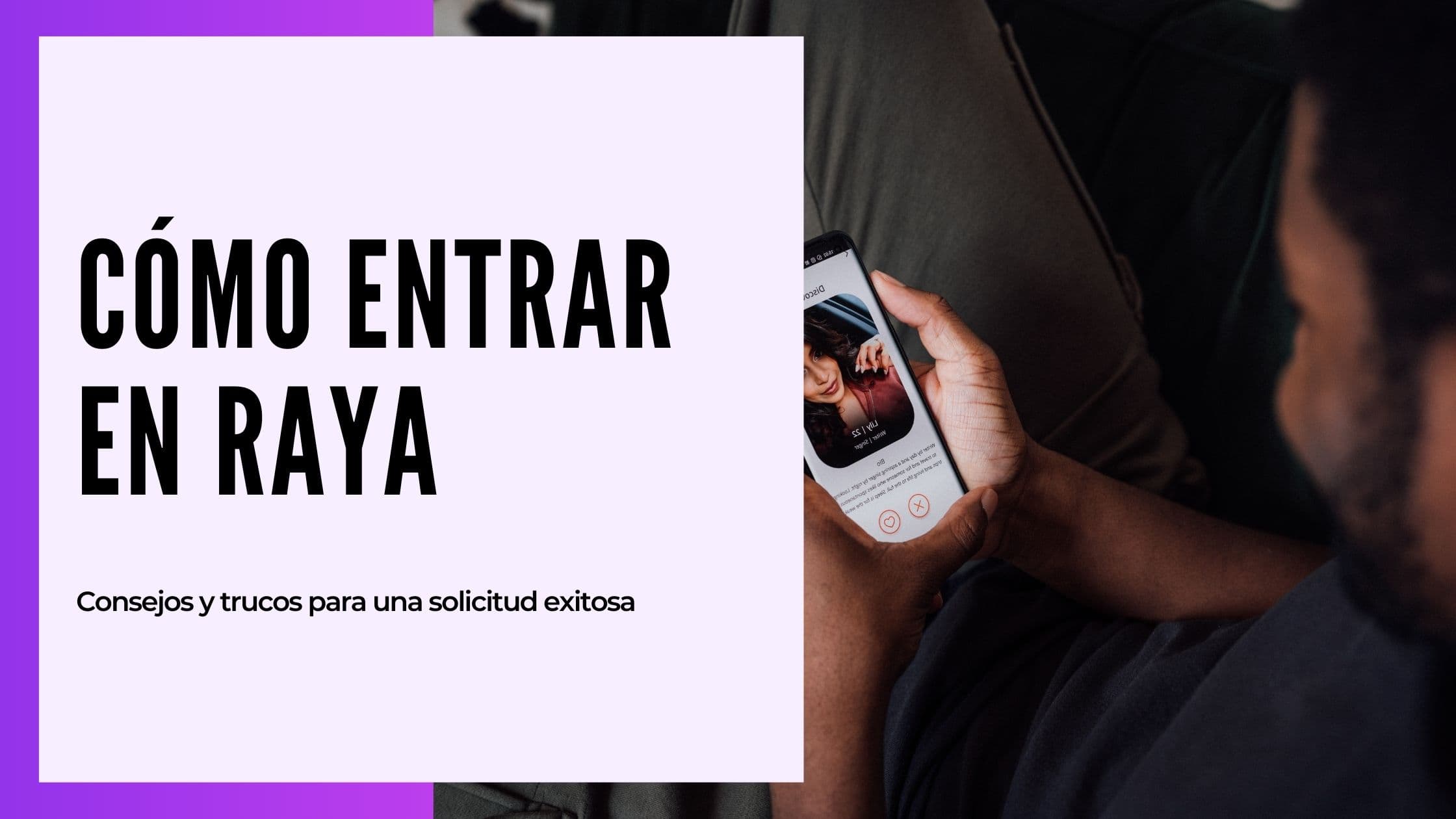 Cómo entrar en Raya en 2026: requisitos y lista de espera