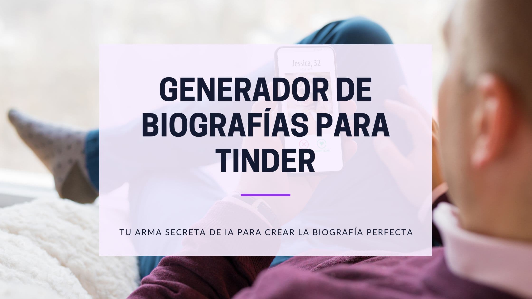 Generador de Biografía de Tinder con IA: 150+ Ejemplos para Más Matches