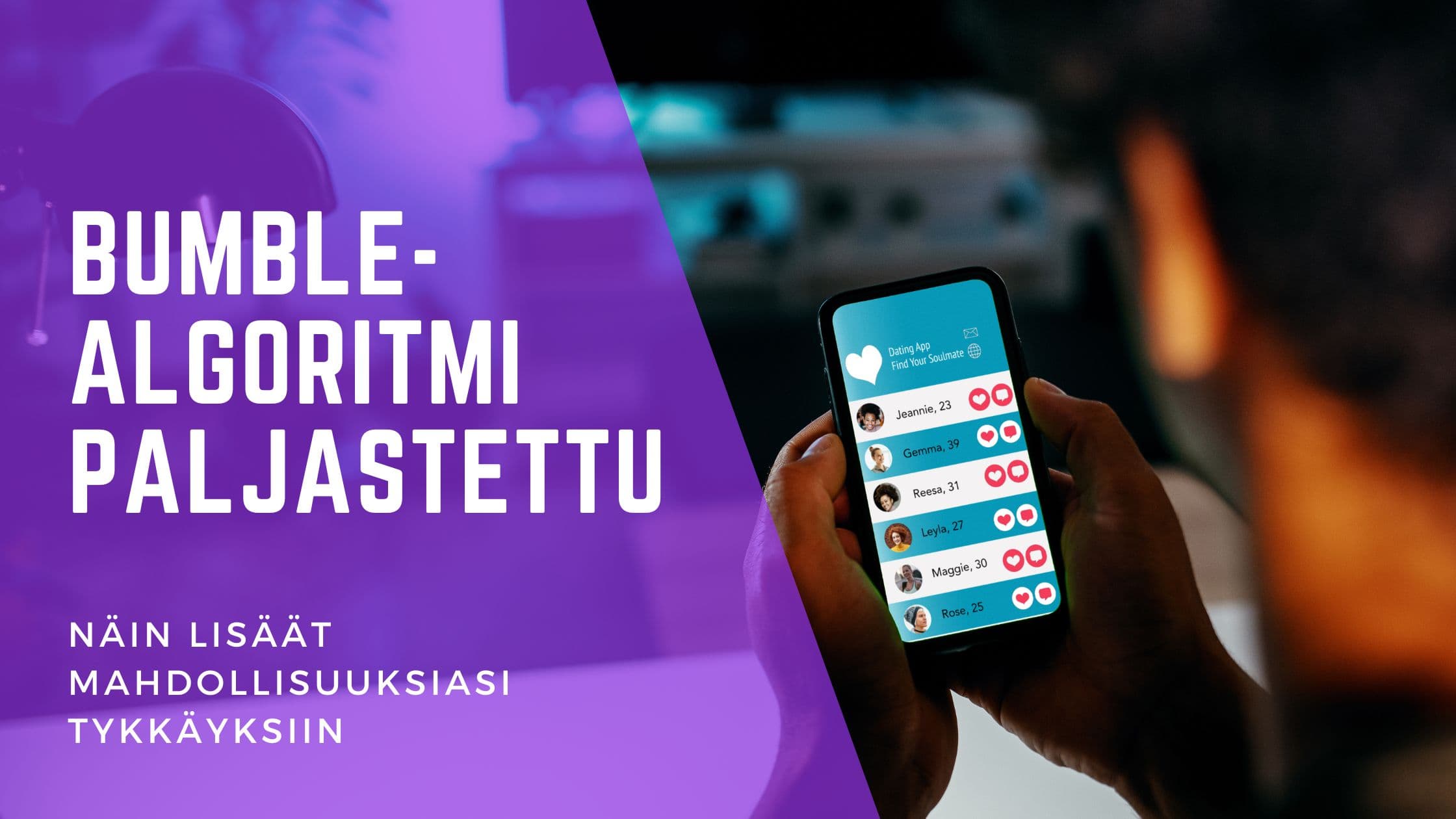 Bumble-algoritmi 2026: Näin parannat profiilisi näkyvyyttä