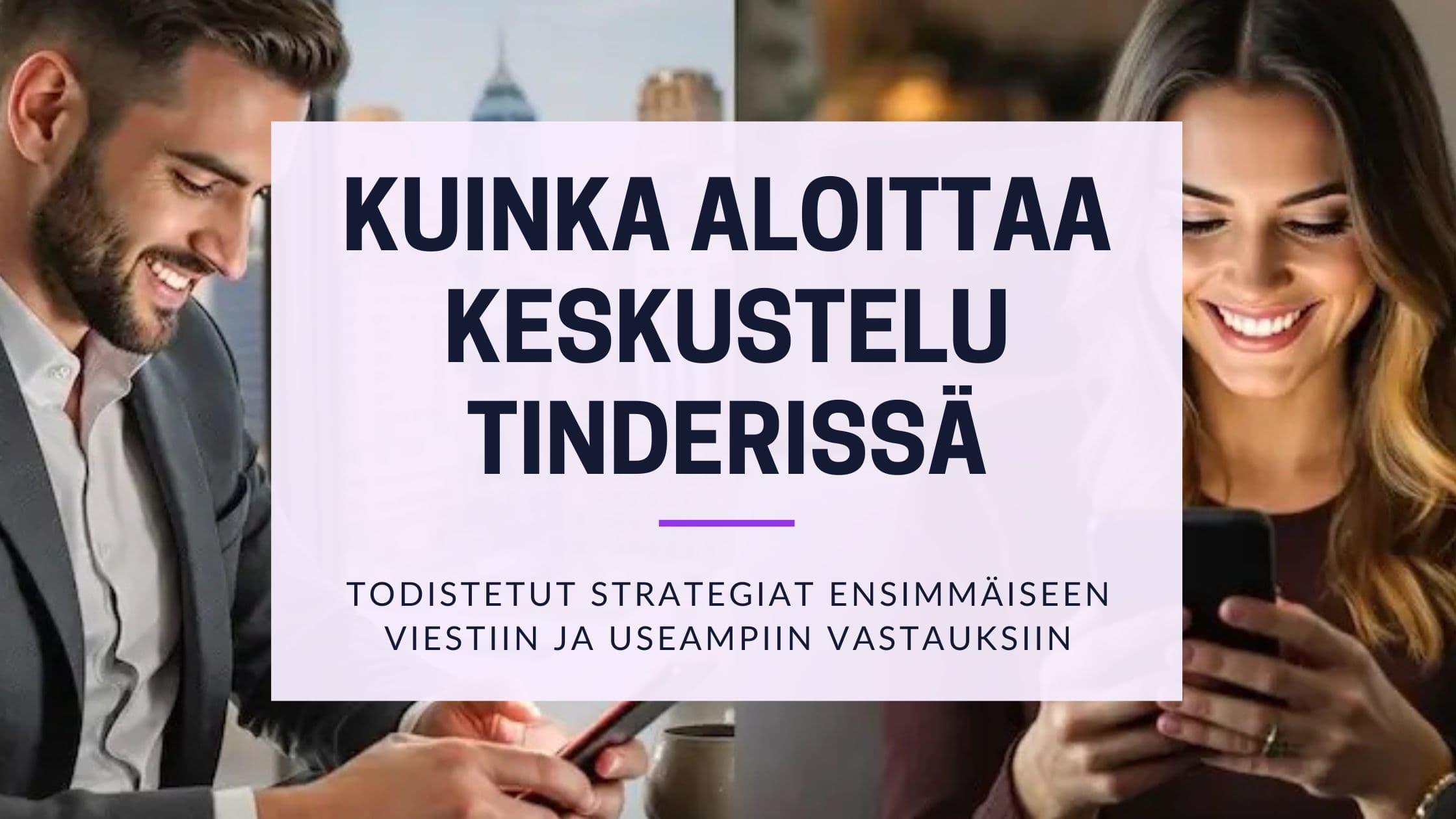 Miten aloittaa Tinder-keskustelu: 3 vaihetta + 25+ esimerkkiä
