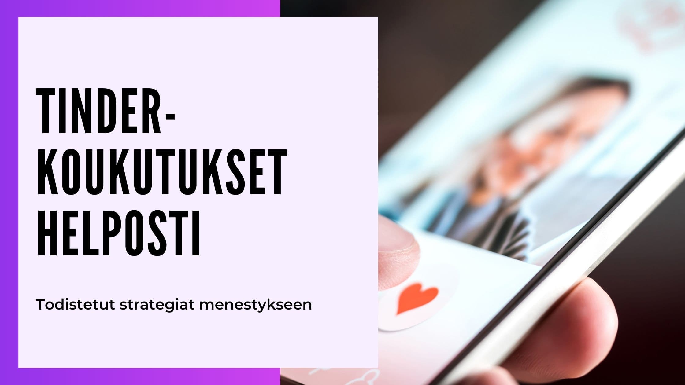 Tinder Satunnaista Seuraa Suomessa: Opas Yhden Illan Juttuun 2026