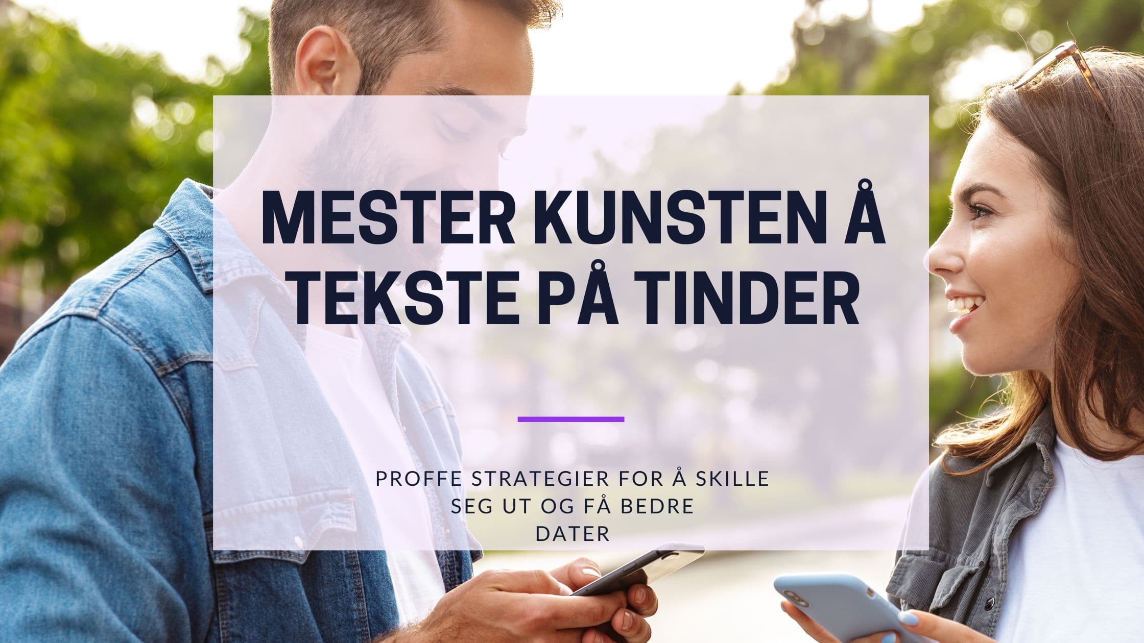 Tinder melding tips: 50+ eksempler som starter samtaler